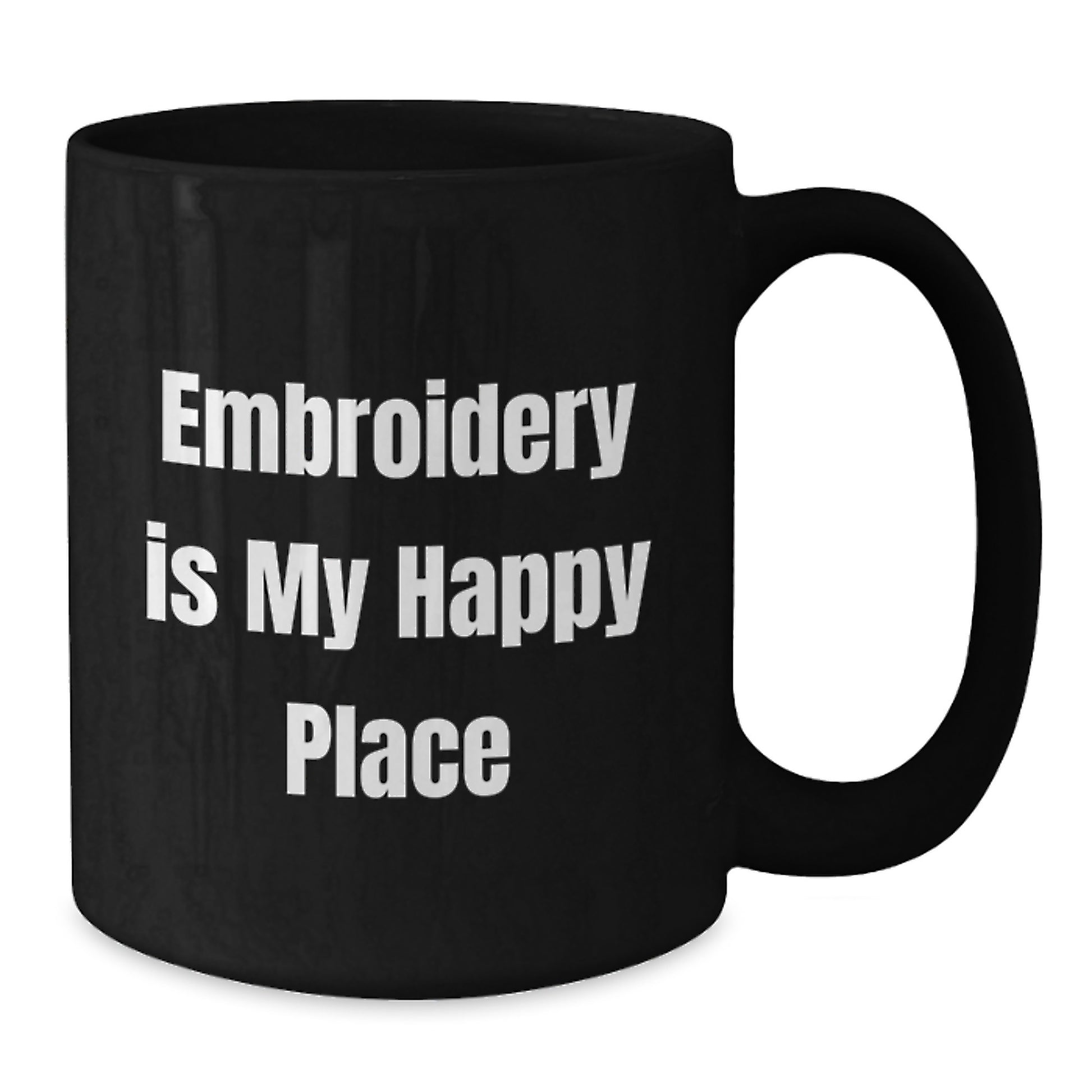 Funny Embroidery Gifts from Friends to Embroidery Lovers, Black Coffee Mug, Inspirational Quote - Embroidery Is My Happy Place, Birthday Unique Gift - Additional