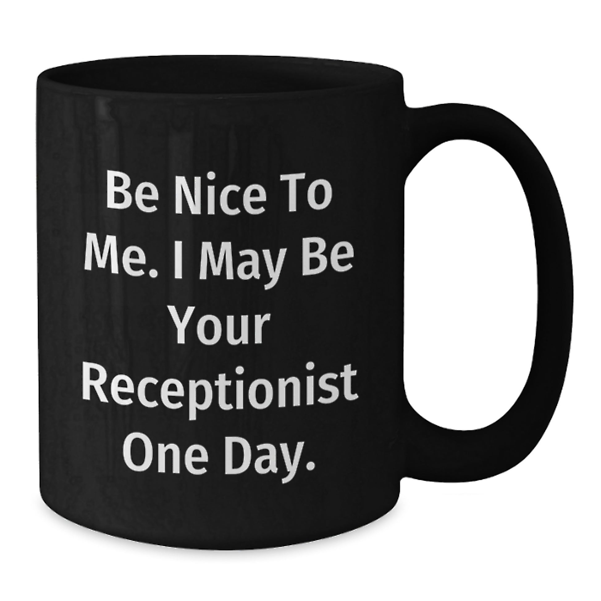 Funny Receptionist Quote Gifts for Men and Women Friends, Birthday Black Coffee Mug, Gifts from Coworkers or Family, Unique Office Mug - Additional