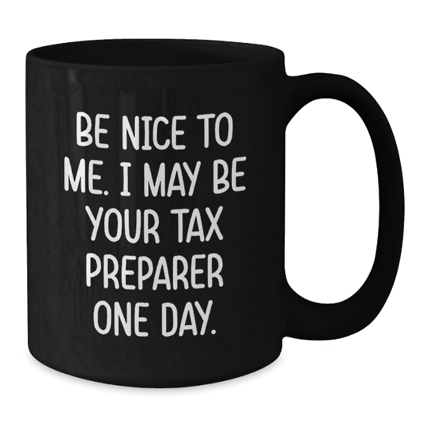 Funny Tax Preparer Gifts from Men for Women, Christmas Unique Mugs with Be Nice To Me Quote, Black Coffee Mug for Tax Preparer Friends Family Coworkers - Additional