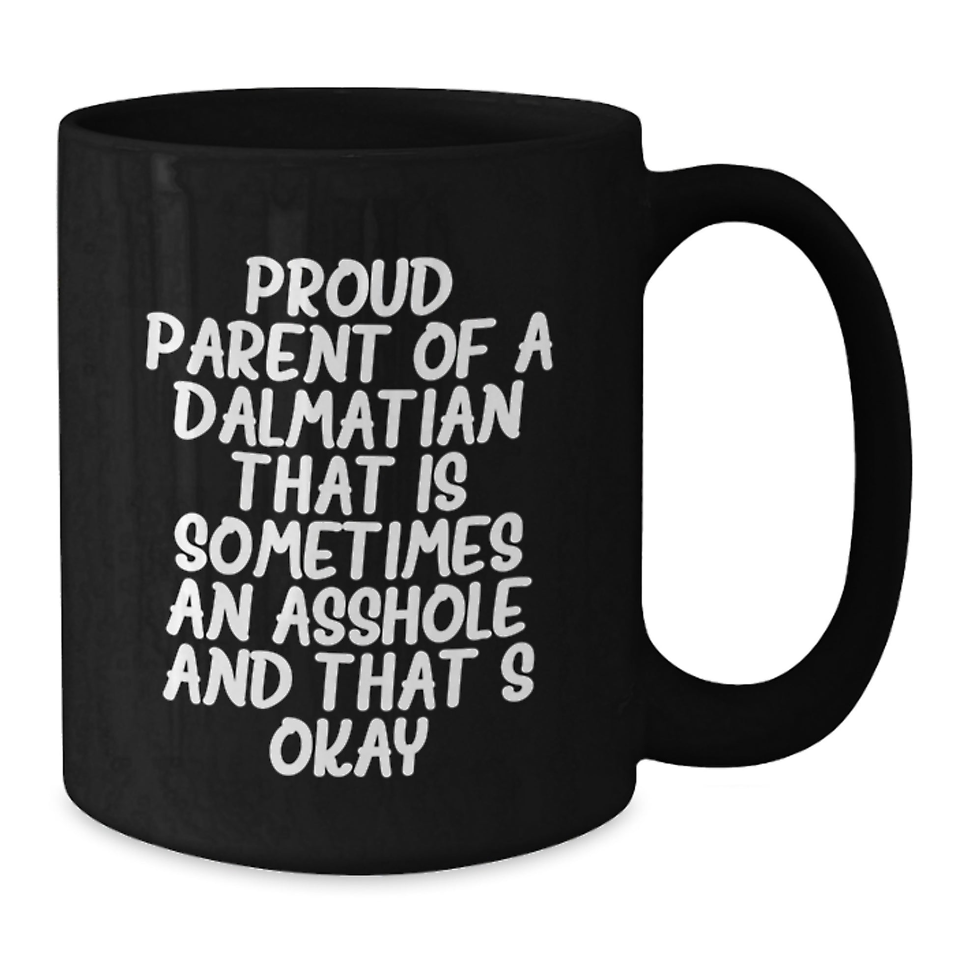 Funny Dalmatian Dog Gifts for Men - Proud Parent Dalmatian Mug, Valentine's Unique Coffee Mugs from Friends, Unique Coffee Mug for Dad - Additional
