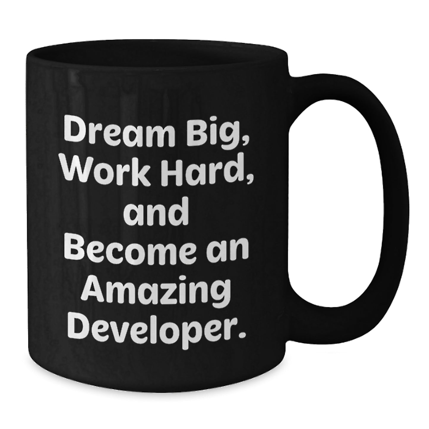 Funny Developer Gifts from Friends, Birthday Unique Gifts for Men, Developer Black Coffee Mug - Dream Big and Work Hard - Additional