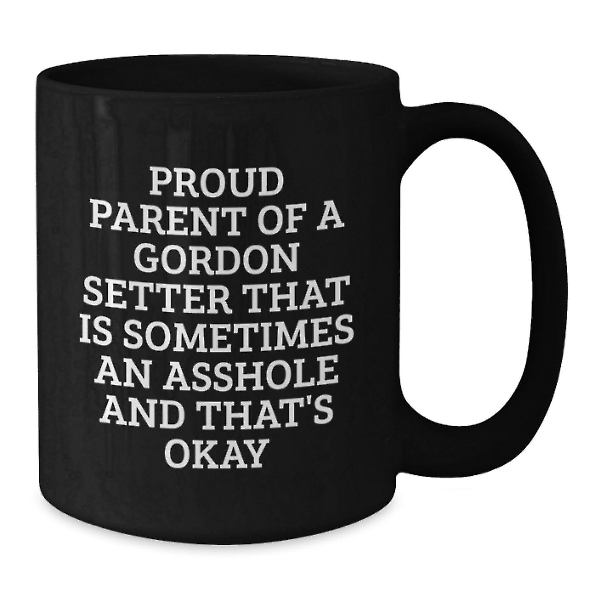 Funny Gordon Setter Dog Lover Gifts from Friends and Family for Men and Women Black Coffee Mug, Proud Parent Mug, Valentine's Unique Gifts - Additional