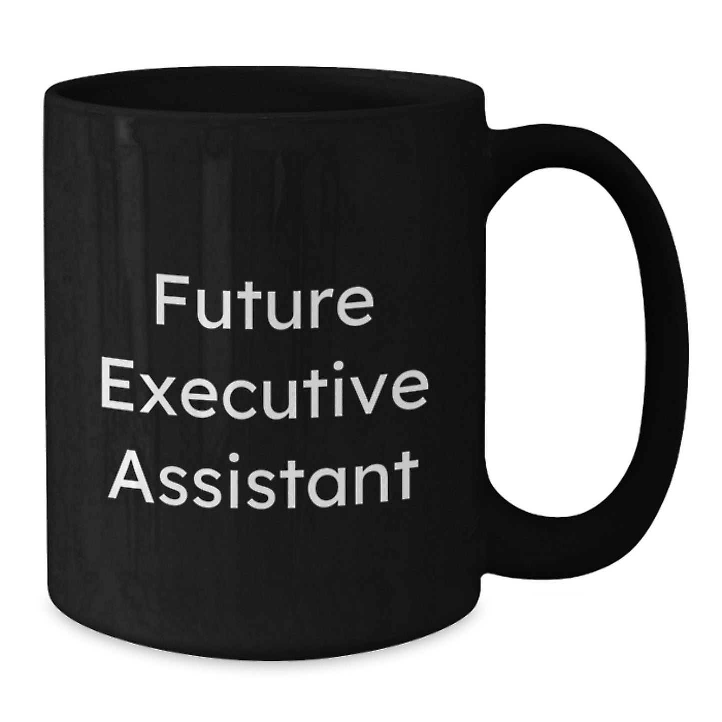 Funny Future Executive Assistant Black Coffee Mug Gifts for Colleagues from Friends, Birthday Unique Gifts for Him or Her - Additional