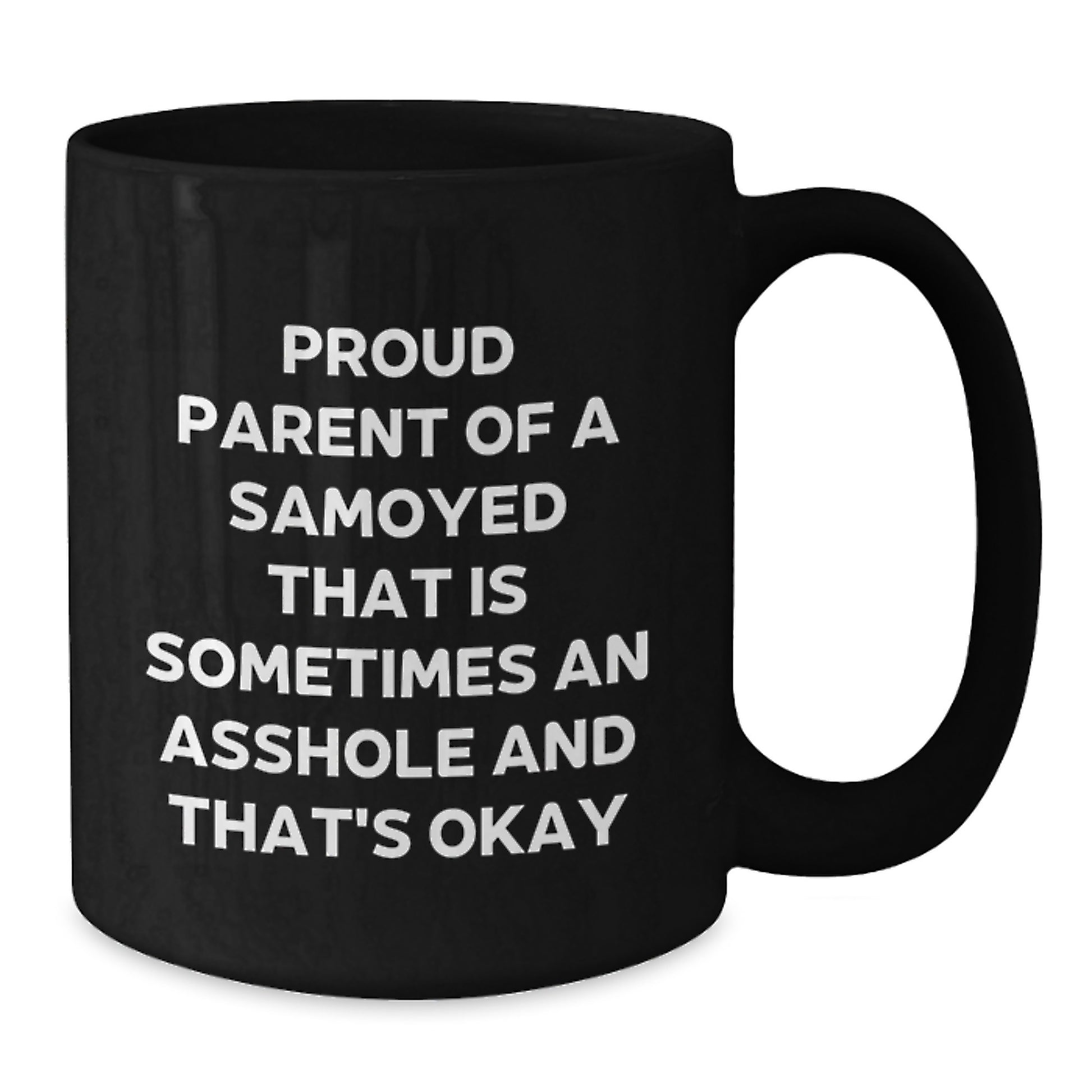 Funny Samoyed Dog Gifts for Birthday, Black Coffee Mug, Proud Parent Quote, Gifts from Friends to Men - Additional
