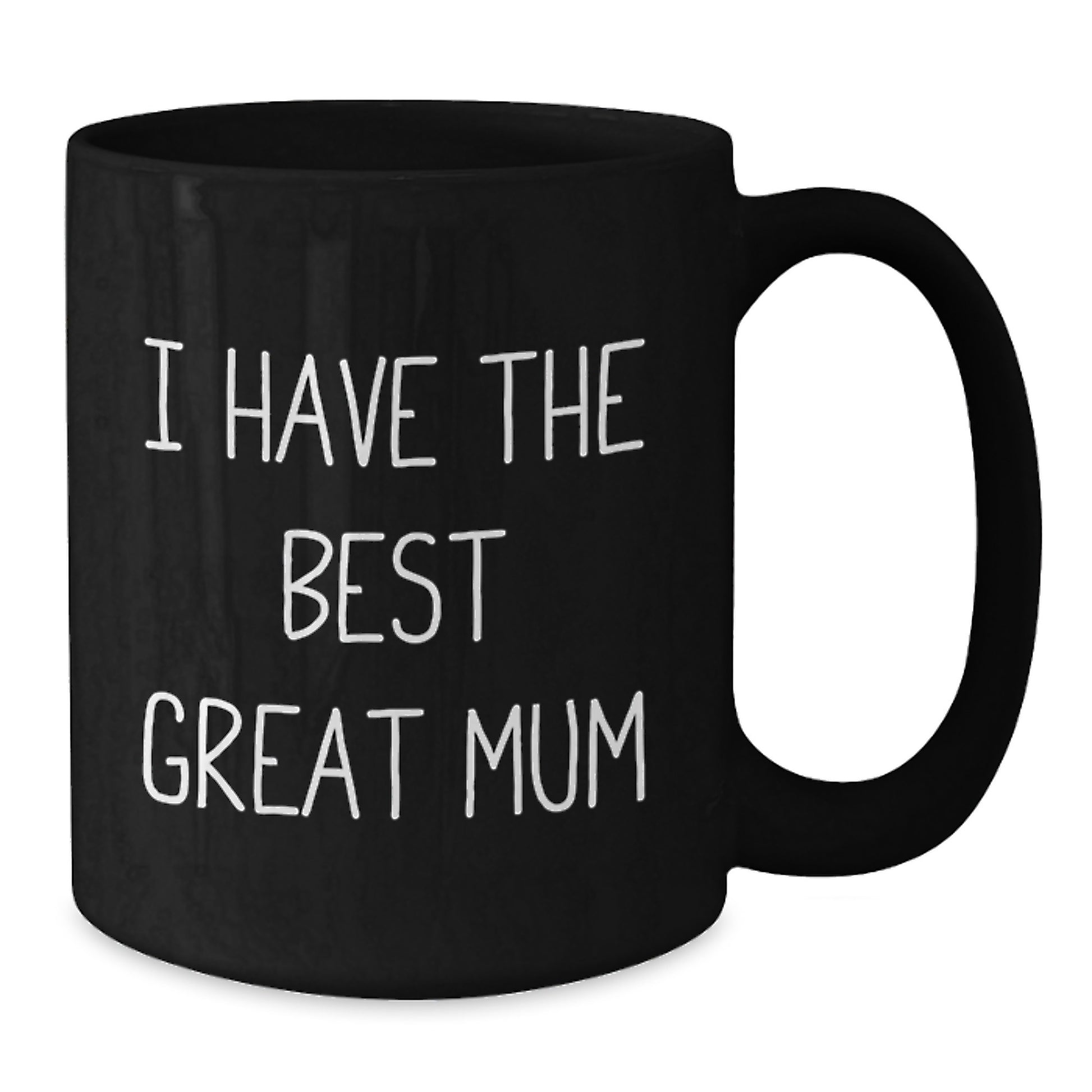 Funny Mum Gifts for Mum - I Have The Best Great Mum Mum Coffee Mug, Black Coffee Mug, Ideal Gift for Mum on Father's Day, Gifts from Family - Additional