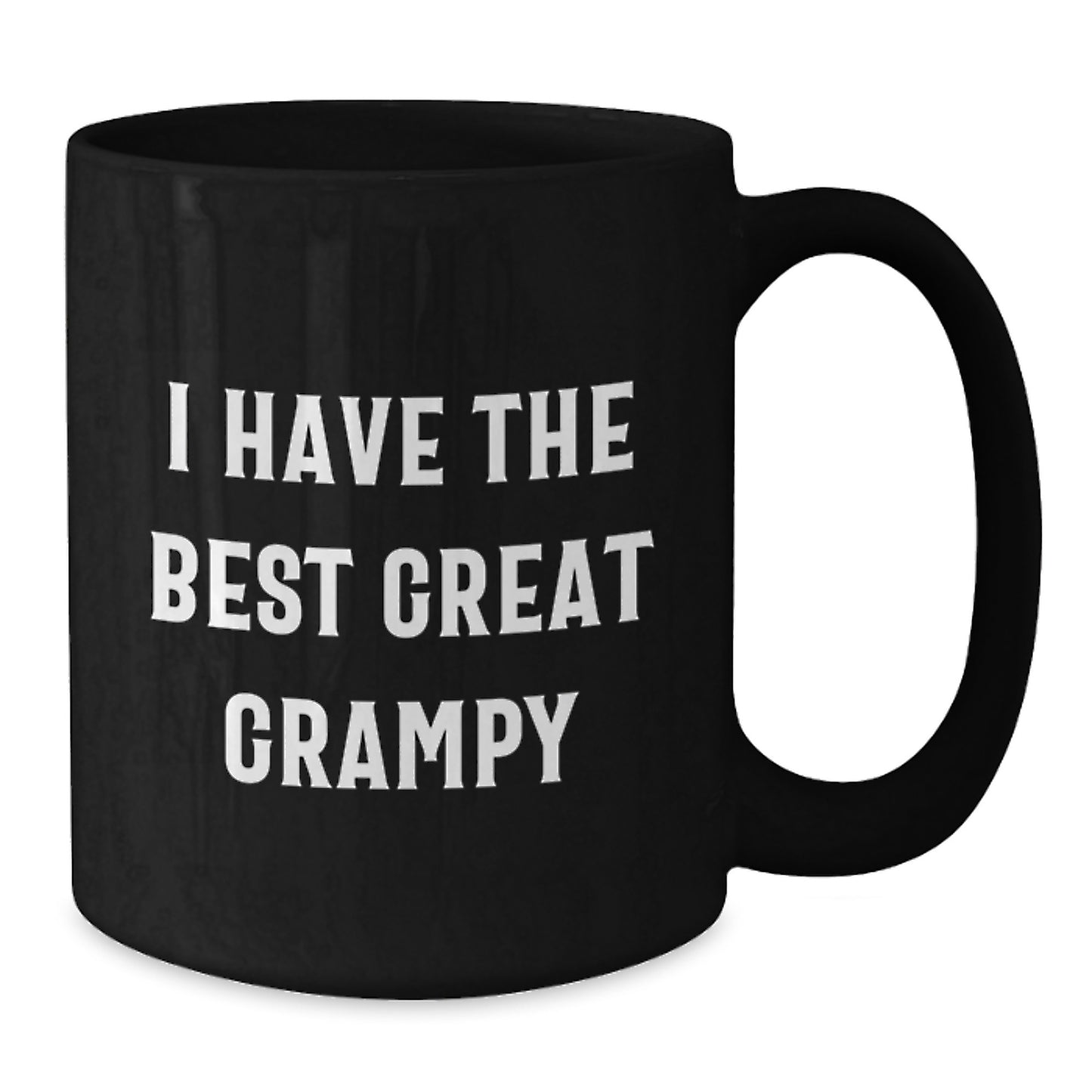 Funny Grampy Quotes Black Coffee Mug, I Have The Best Great Grampy Valentine's Unique Gifts for Grampy from Family - Additional