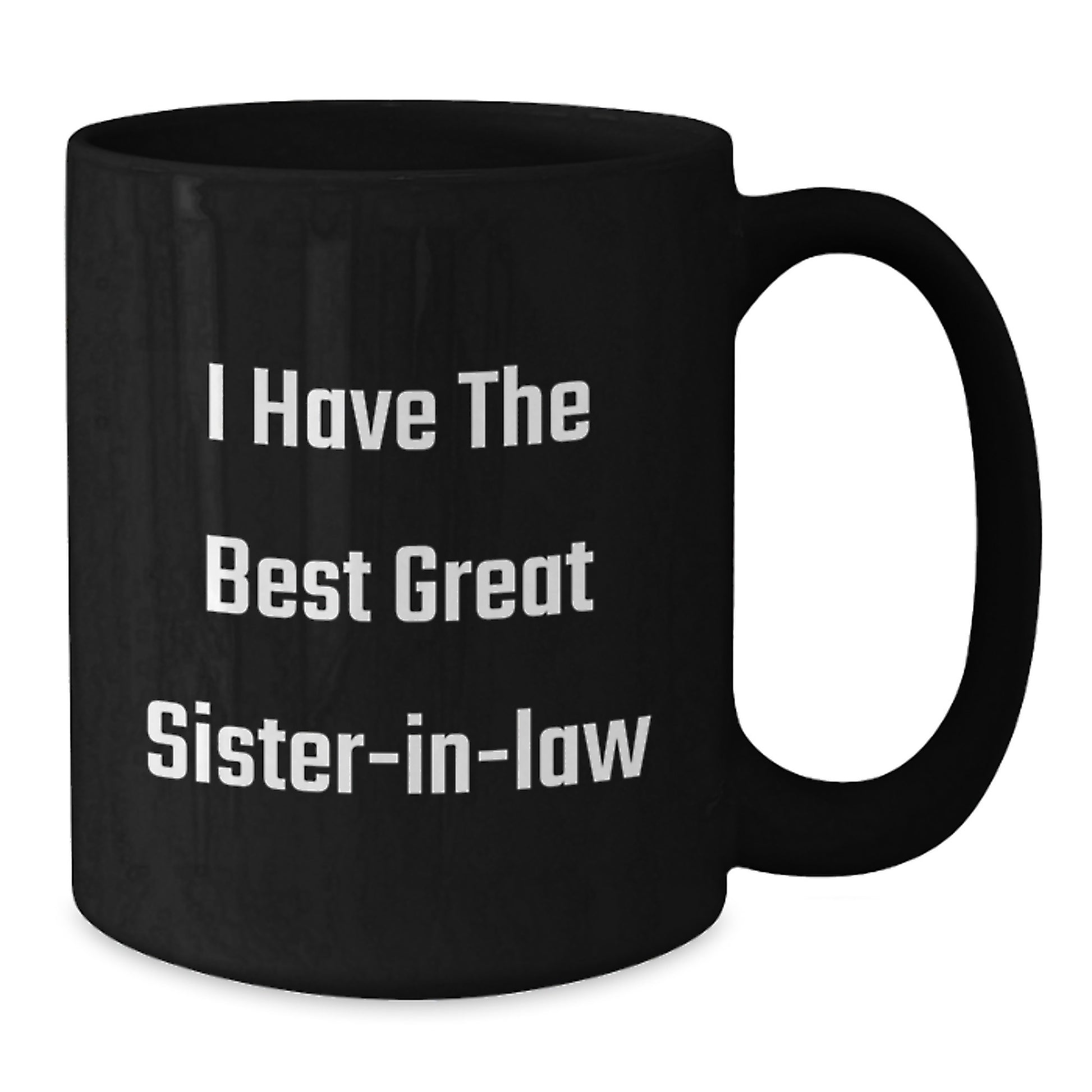 Funny Sister-in-law Coffee Mug Great Quote Birthday Unique Gifts from Family - Additional
