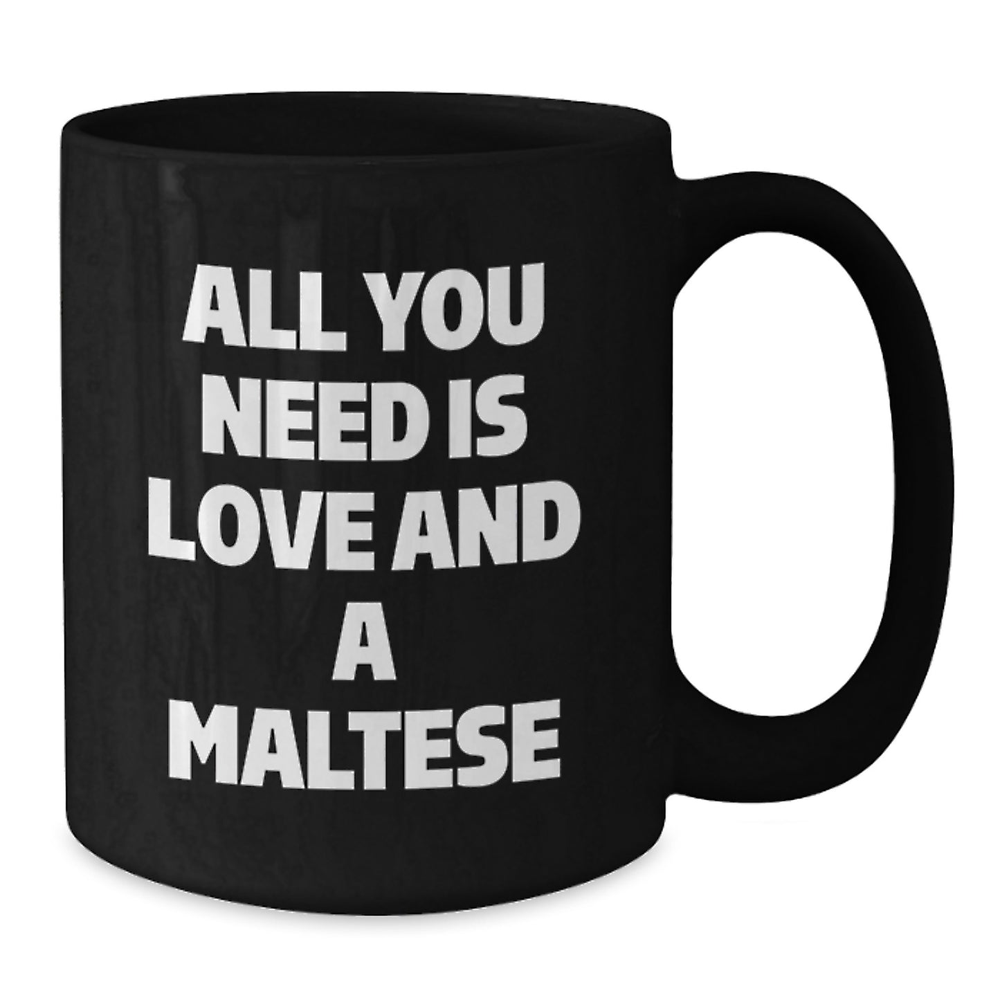 Gifts from Family and Friends to Maltese Dog Lovers - Inspirational Black Coffee Mug - Birthday Unique Gift for Maltese Dog - Additional