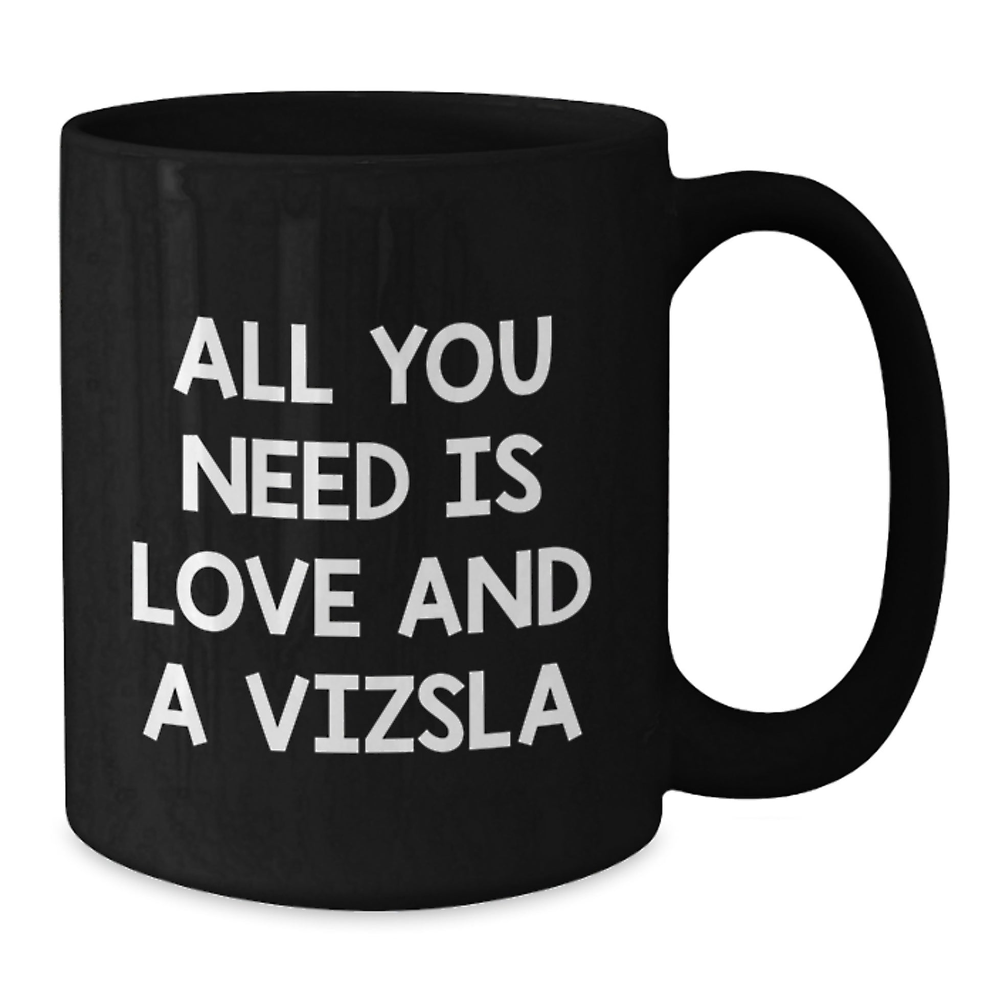 Funny Vizsla Dog Lover Gifts for Women Men Friends Family Birthday Unique Black Coffee Mugs with 'All You Need Is Love And A Vizsla' Quote - Additional
