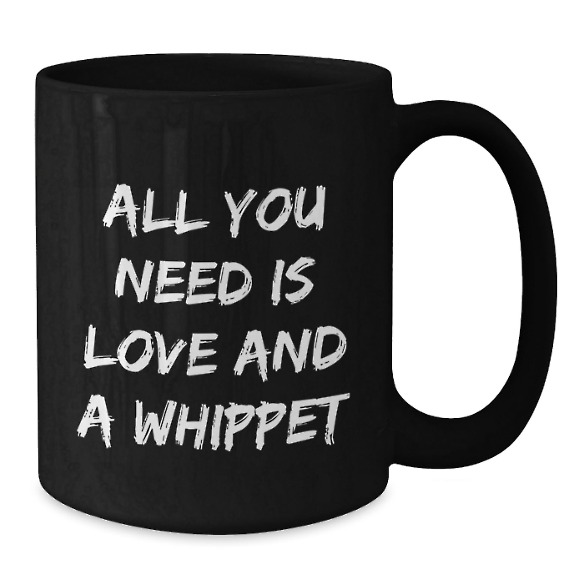 Funny Whippet Dog Gifts from Friends for Birthday - Black Coffee Mug with 'All You Need Is Love And A Whippet' Quote - Additional