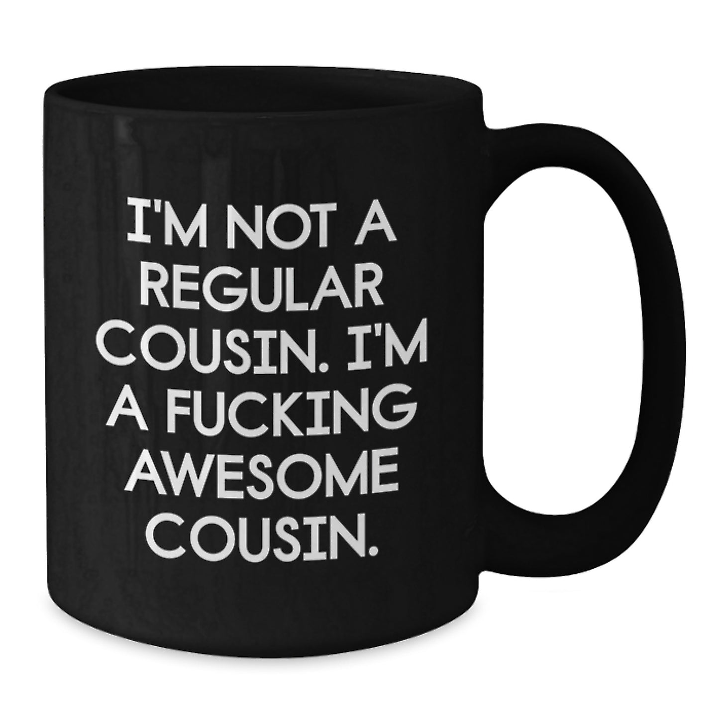 Funny Cousin Gifts from Men to Awesome Cousin for Christmas Unique Coffee Mugs with 'I'm Not A Regular Cousin' Quote, Black Coffee Mug for Women, Family, Friends - Additional