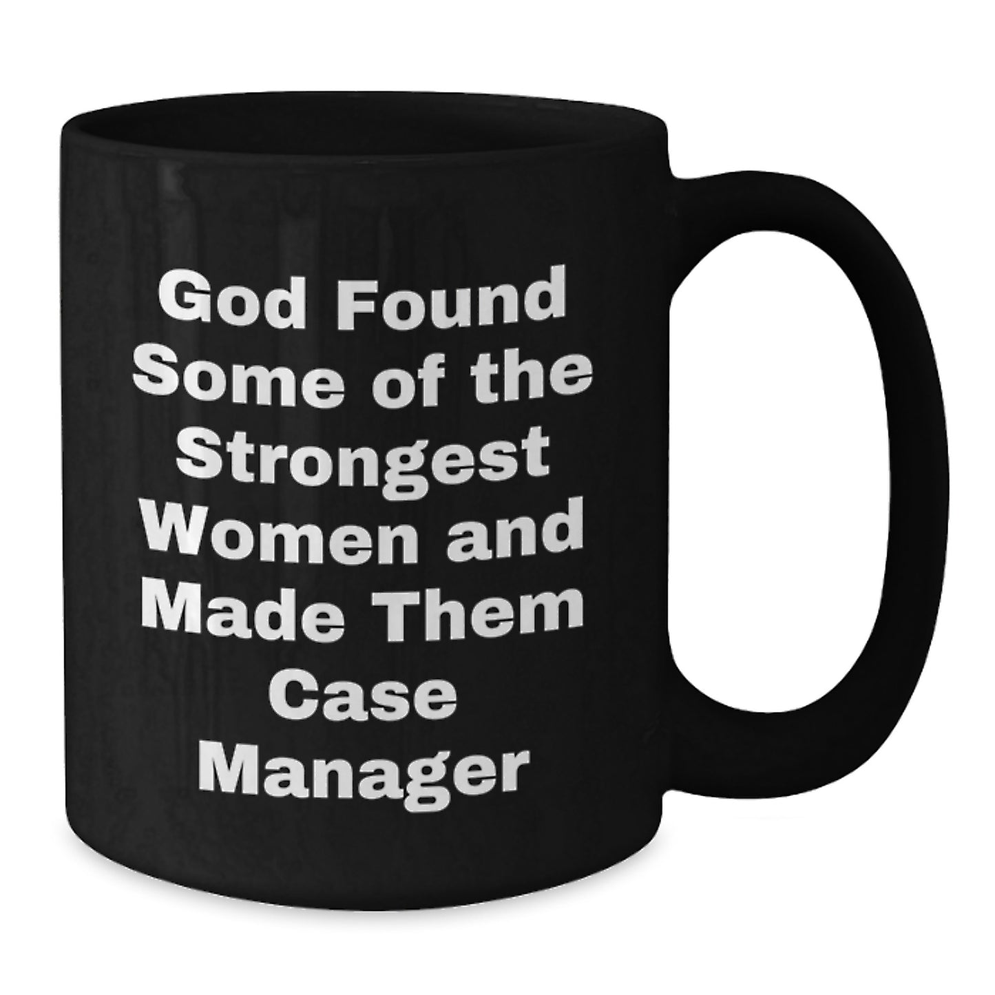 Funny Case Manager Gifts for Women - Black Coffee Mug, Inspirational Quote, Perfect Valentine's Unique Gifts from Friends, Family or Coworkers - Additional