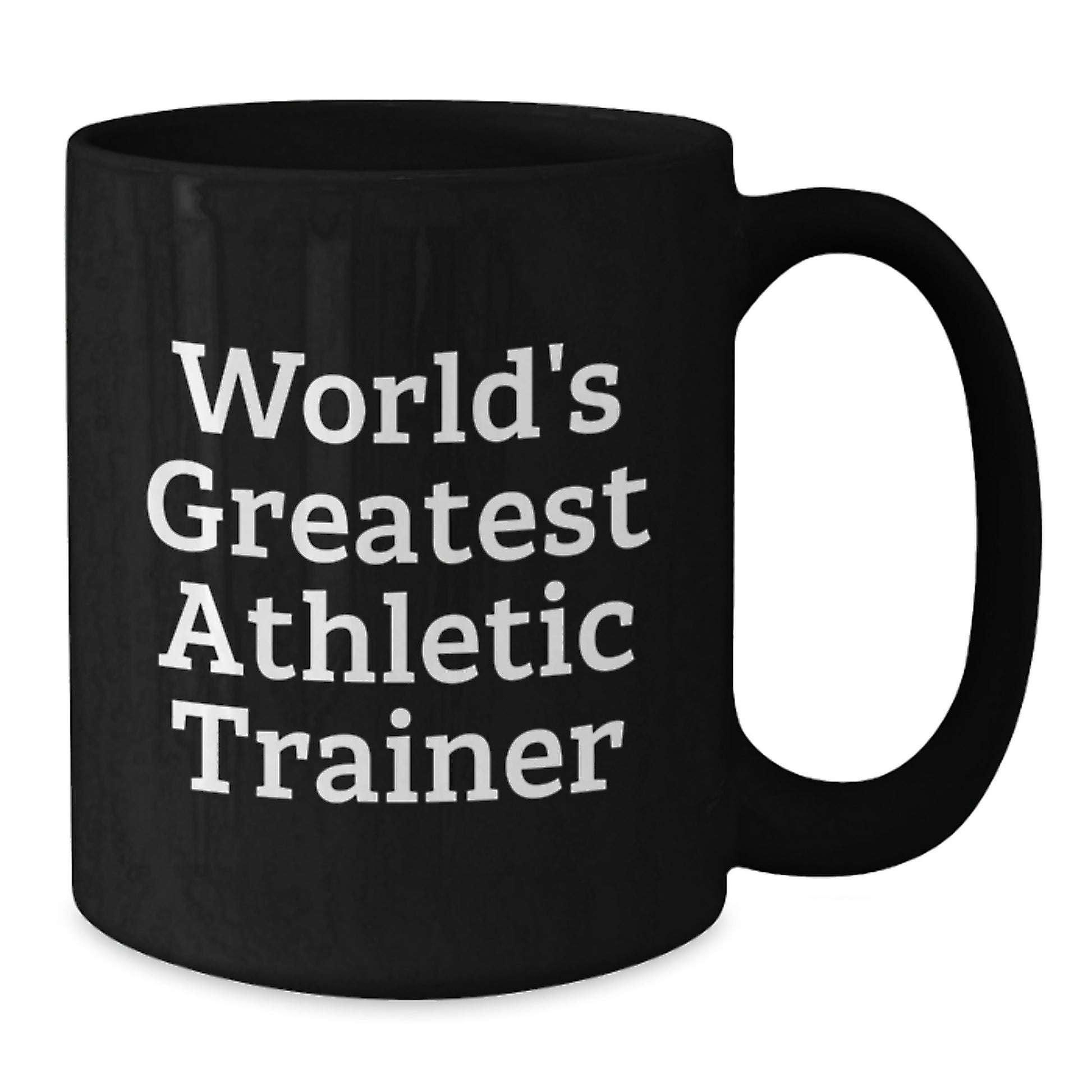 Funny Inspirational Gifts from World's Greatest Athletic Trainer for Men, Women, Women Friends, and Family Members - Black Coffee Mug, Perfect Christmas Unique - Additional