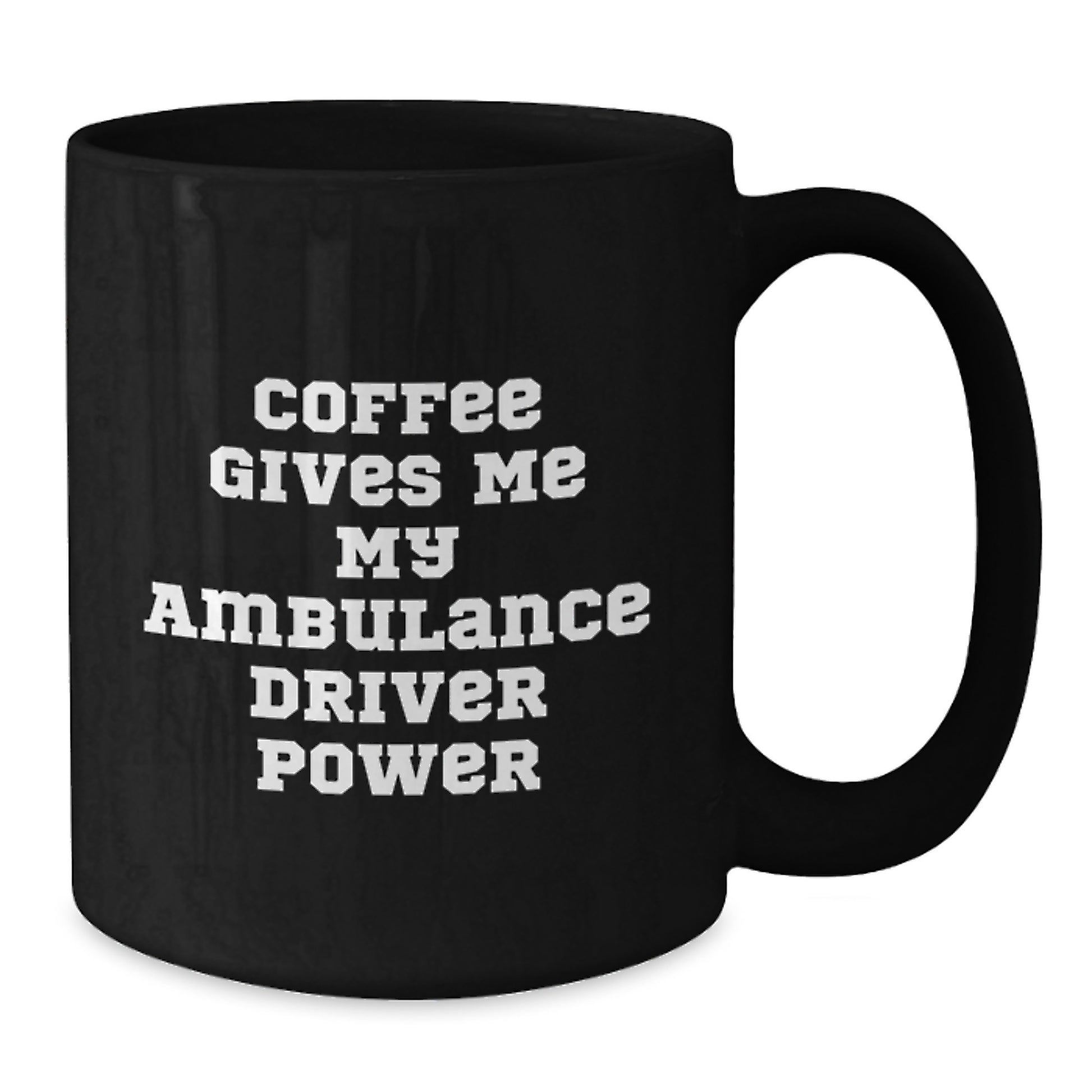 Ambulance Driver Humor Funny Gifts from Friends for Ambulance Driver Black Coffee Mug - Additional