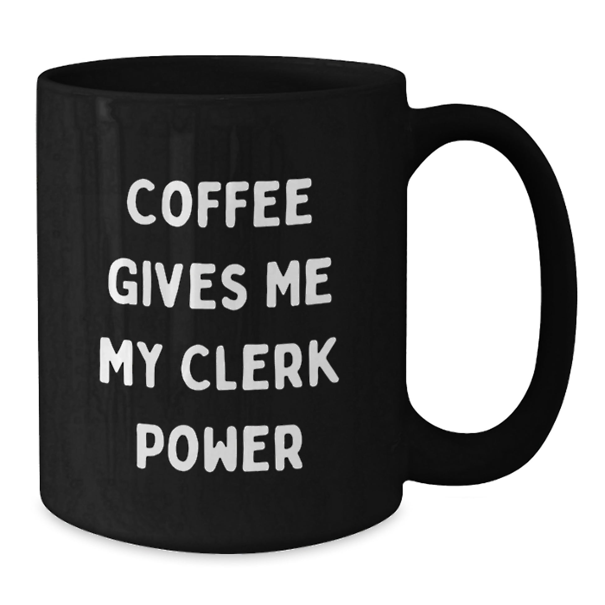 Funny Clerk Gifts from Friends, Black Coffee Mug, Perfect for Graduation Unique Gifts for Clerk, 'Coffee Gives Me My Clerk Power' - Additional