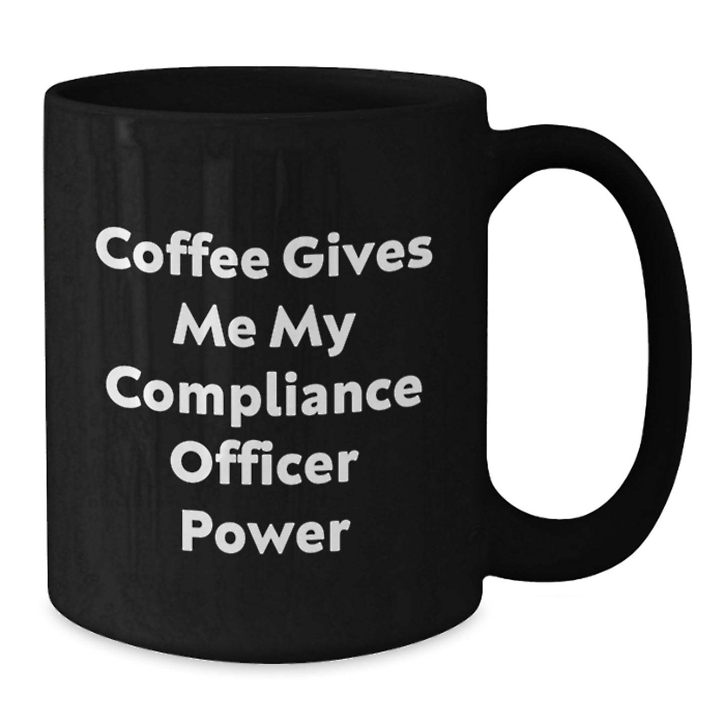 Funny Compliance Officer Gifts from Men for Graduation, 'Coffee Gives Me My Compliance Officer Power' Black Coffee Mug, Unique Graduation Unique Gifts for Compliance Officer - Additional