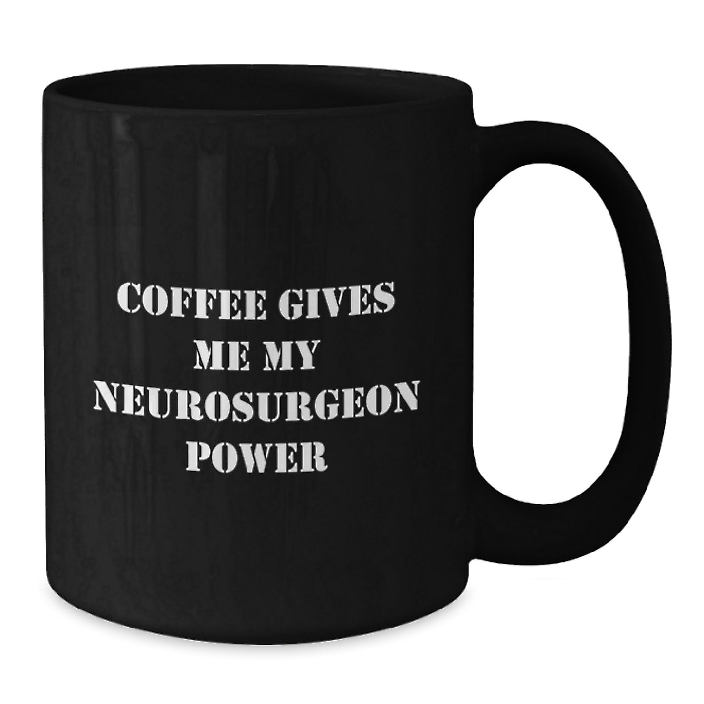 Funny Neurosurgeon Gifts from Friends and Family, 'Coffee Gives Me My Neurosurgeon Power' Black Coffee Mug for Graduation - Additional