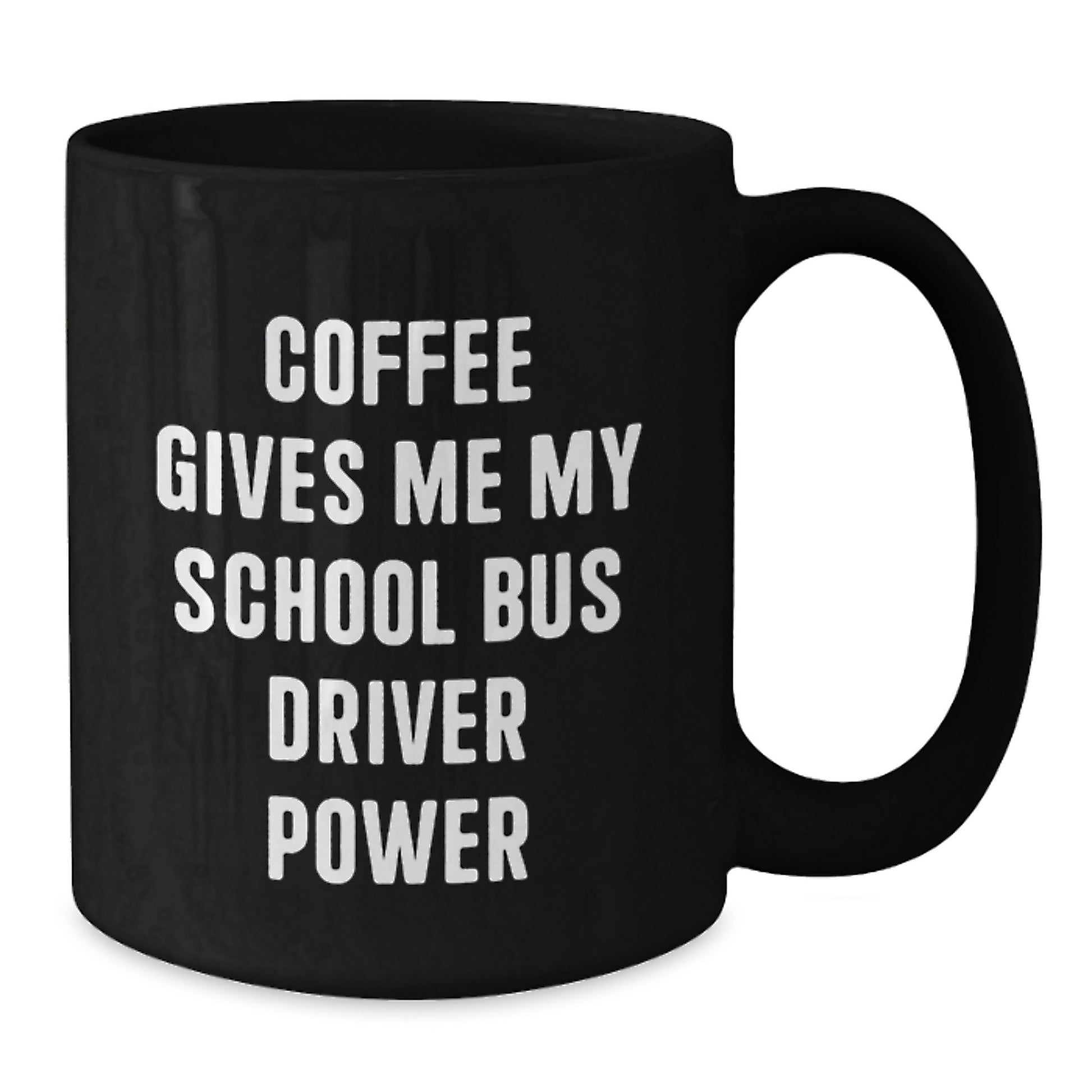 Funny School Bus Driver Gifts from Friends, Coworkers, or Family - 'Coffee Gives Me My School Bus Driver Power' Inspirational Black Coffee Mug for School Bus Driver Graduation - Additional