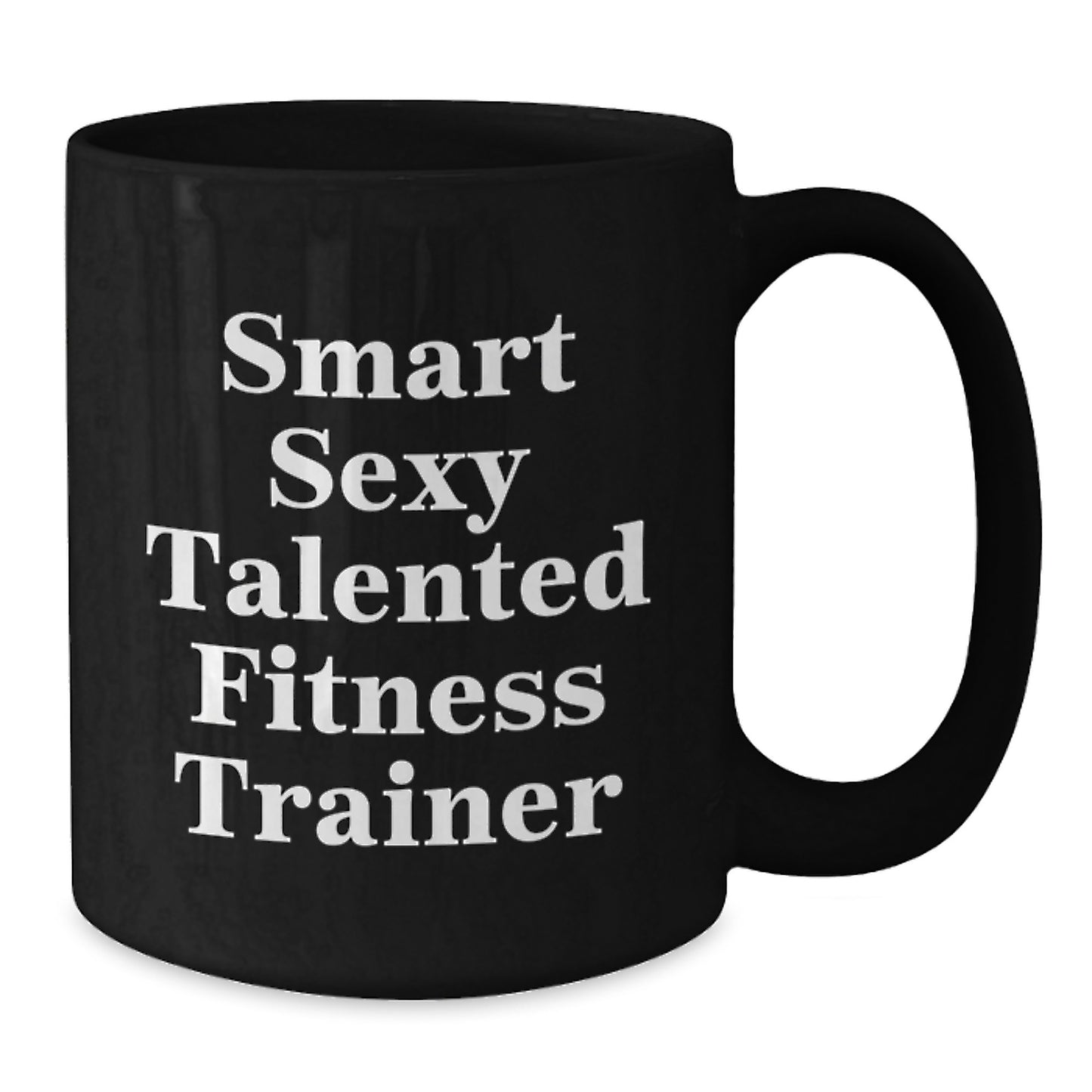 Funny Fitness Trainer Christmas Unique Gifts from Friends for Men Women Family - 'Smart Sexy Talented' Black Coffee Mug - Additional