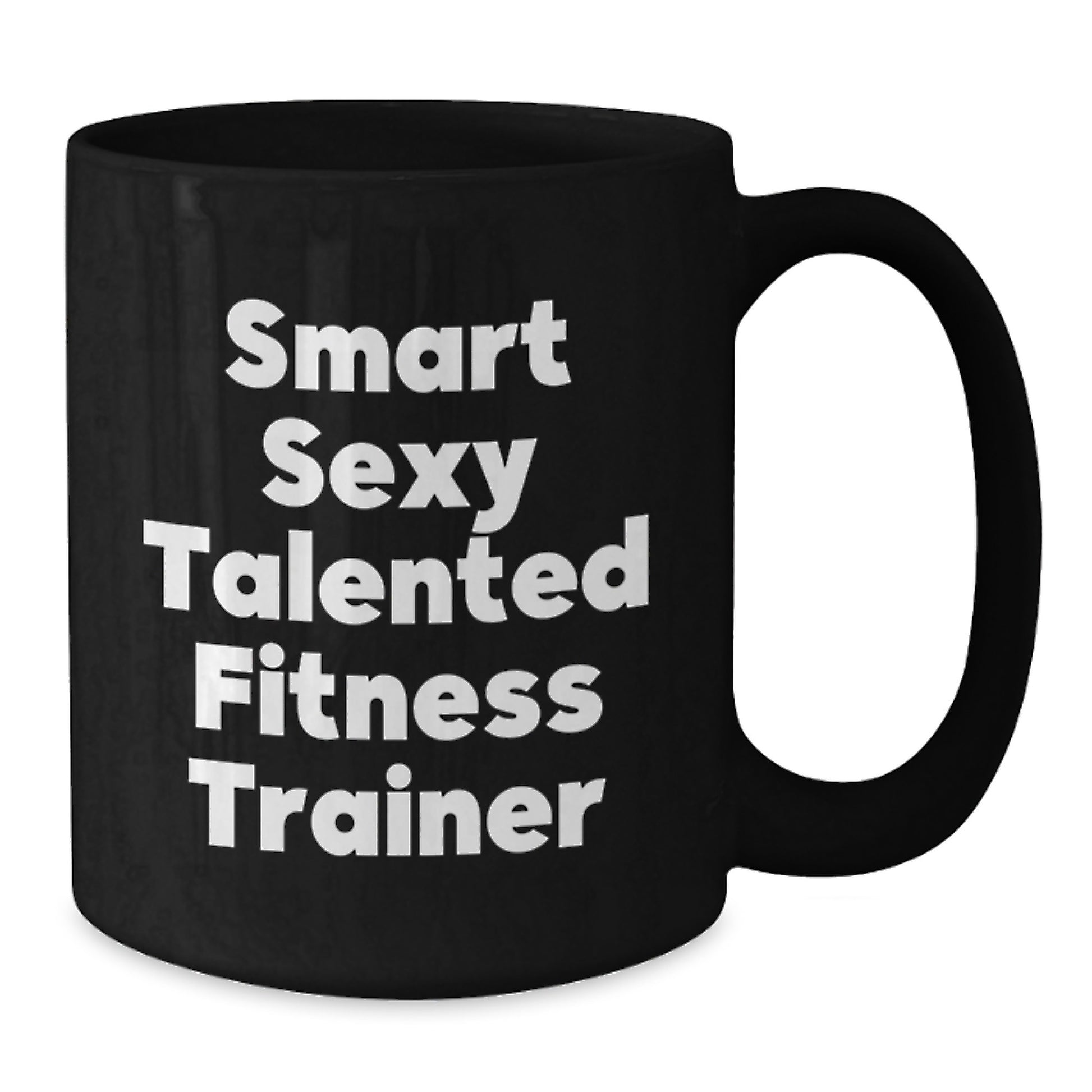 Funny Gifts for Fitness Trainers, Smart Sexy Talented Quotes on Black Coffee Mugs, Unique Christmas Memorable Presents from Friends for Fitness Enthusiasts - Additional