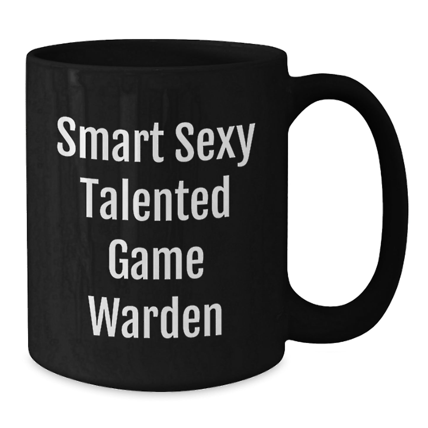 Funny Smart Sexy Talented Game Warden Gifts for Men, Black Coffee Mug, Christmas Unique Presents from Friends to Family - Additional