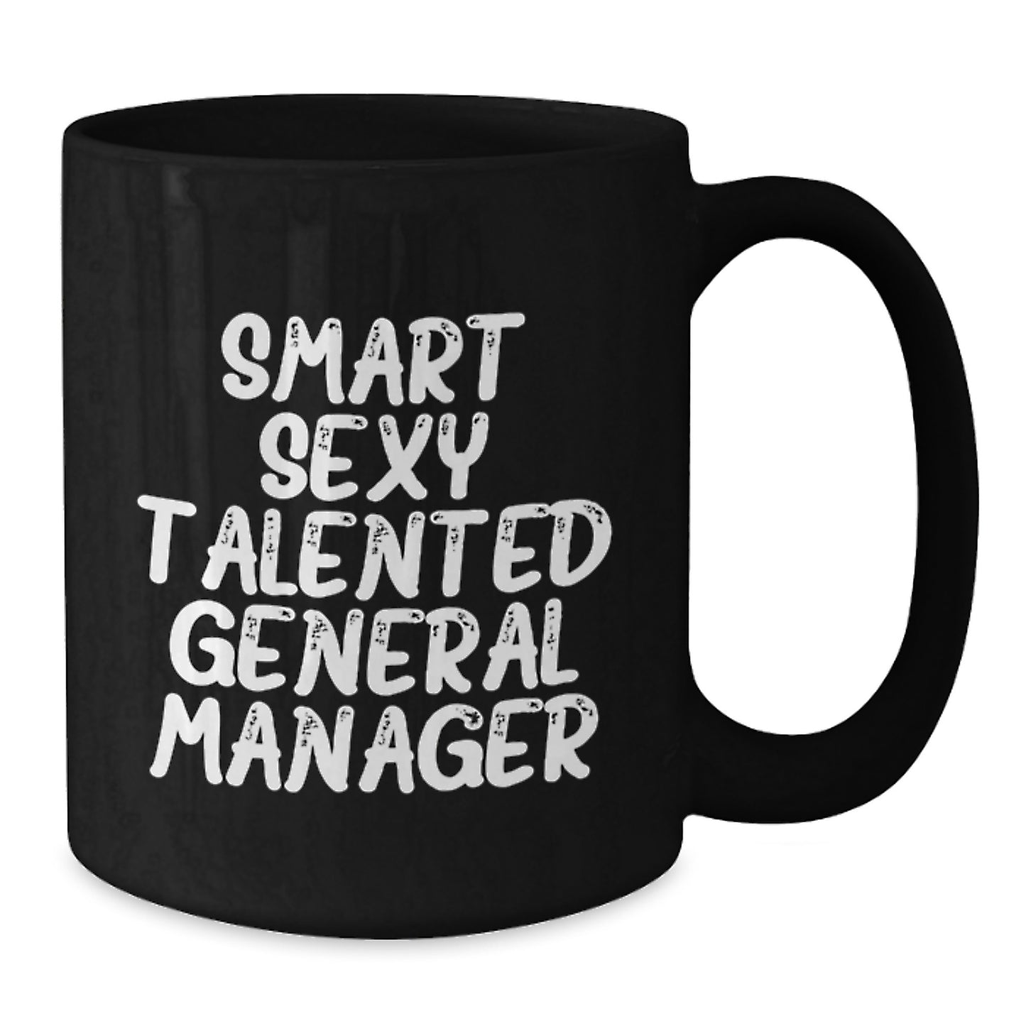 Funny General Manager Gifts for Him, Smart Sexy Talented General Manager Mug, Christmas Unique Gifts from Friends for General Manager - Additional