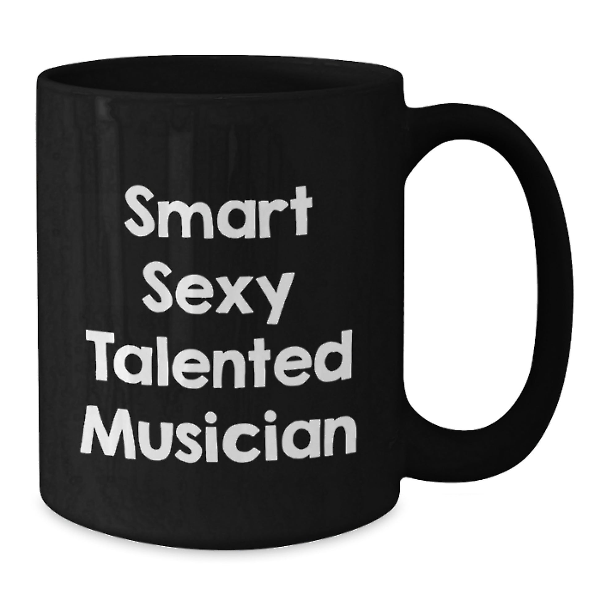 Funny Musician Gifts from Friends, Unique Black Coffee Mug for Smart Sexy Talented Musician Graduation, 11oz or 15oz Microwave Safe - Additional