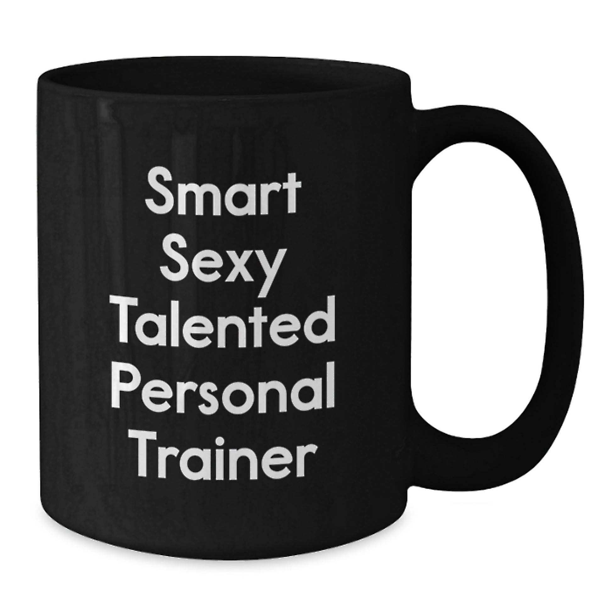 Funny Personal Trainer Gifts for Men - Gifts from Friends, Family, or Coworkers - Smart Sexy Talented Personal Trainer Quote on Black Coffee Mug, Perfect for Graduation Unique Gifts - Additional