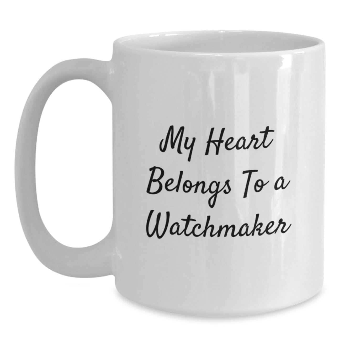 Funny Watchmaker Gifts from Friends for Men - White Coffee Mug - My Heart Belongs To A Watchmaker - Main