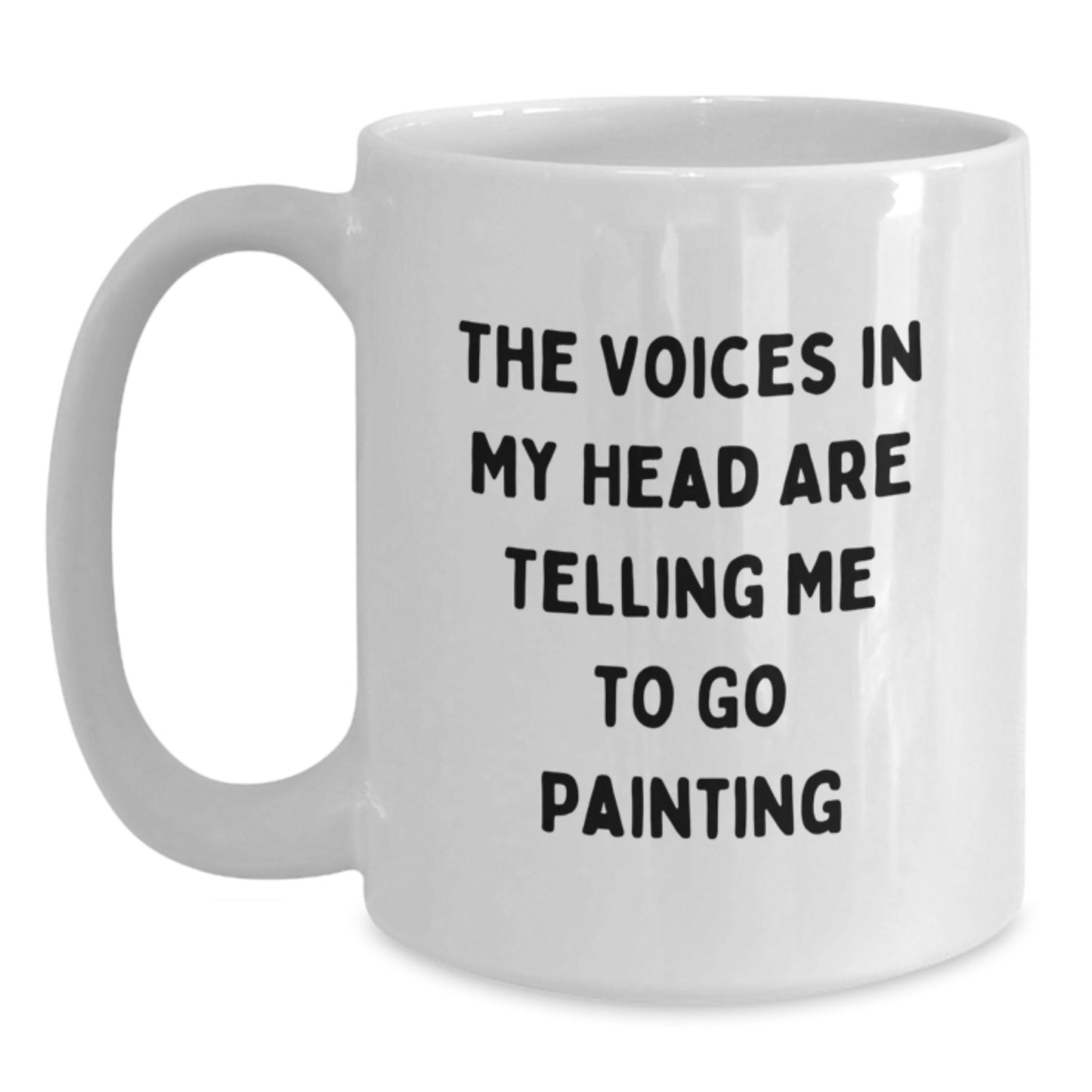 Funny Painting Inspiration Gifts from Friends for Graduation Unique White Coffee Mug, The Voices In My Head Are Telling Me To Go Painting - Main