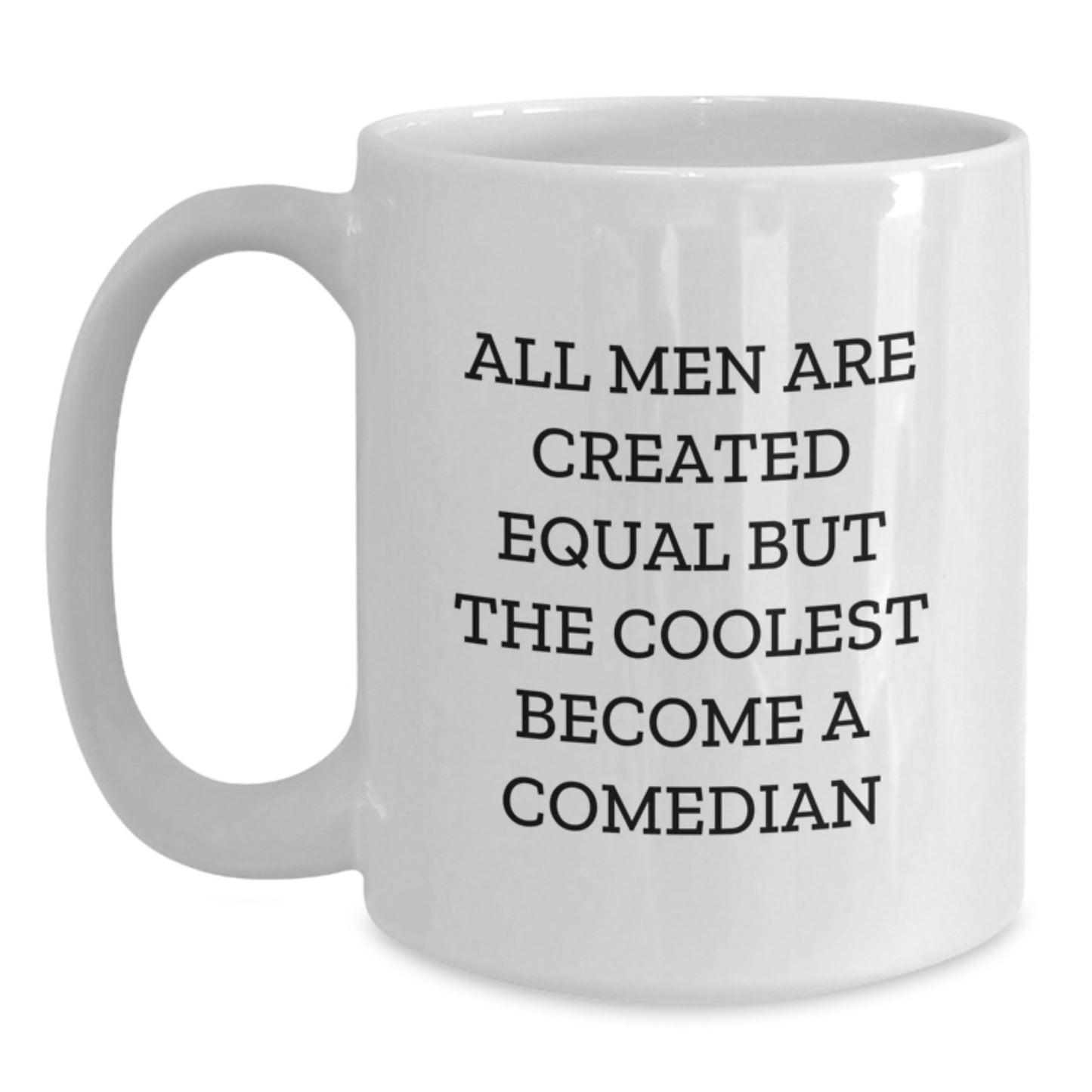Funny Comedian Gifts for Men, White Coffee Mug, Unique Christmas Unique Gifts from Friends, Family, Coworkers to Comedian, Comedian White Coffee Mug - Main