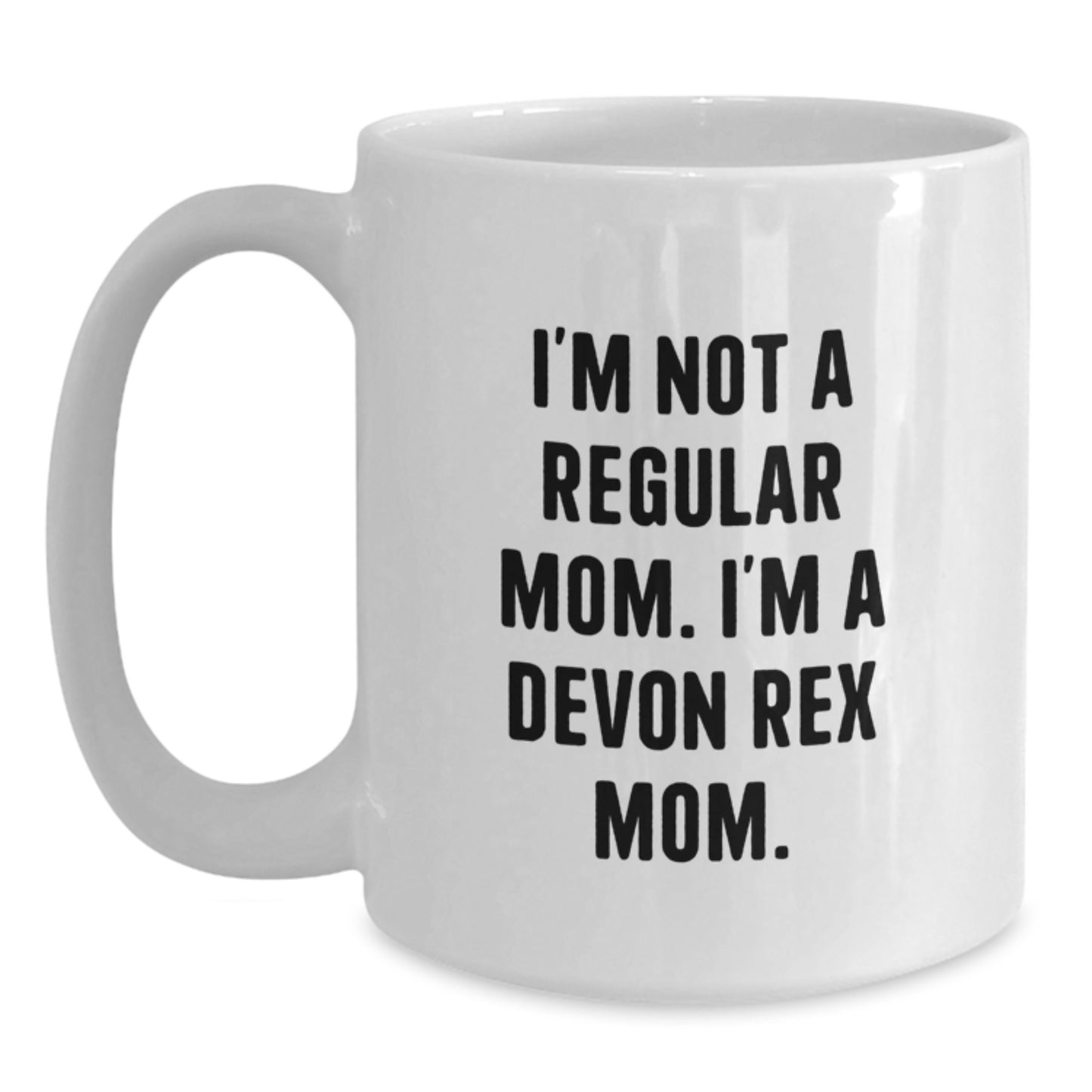 Funny Devon Rex Cat Mom Gifts for Women, Gifts from Mom to Devon Rex Cat Lover on Birthday Unique Mug, White Coffee Mug with I'm Not A Regular Mom. I'm A Devon Rex Mom. Quote - Main