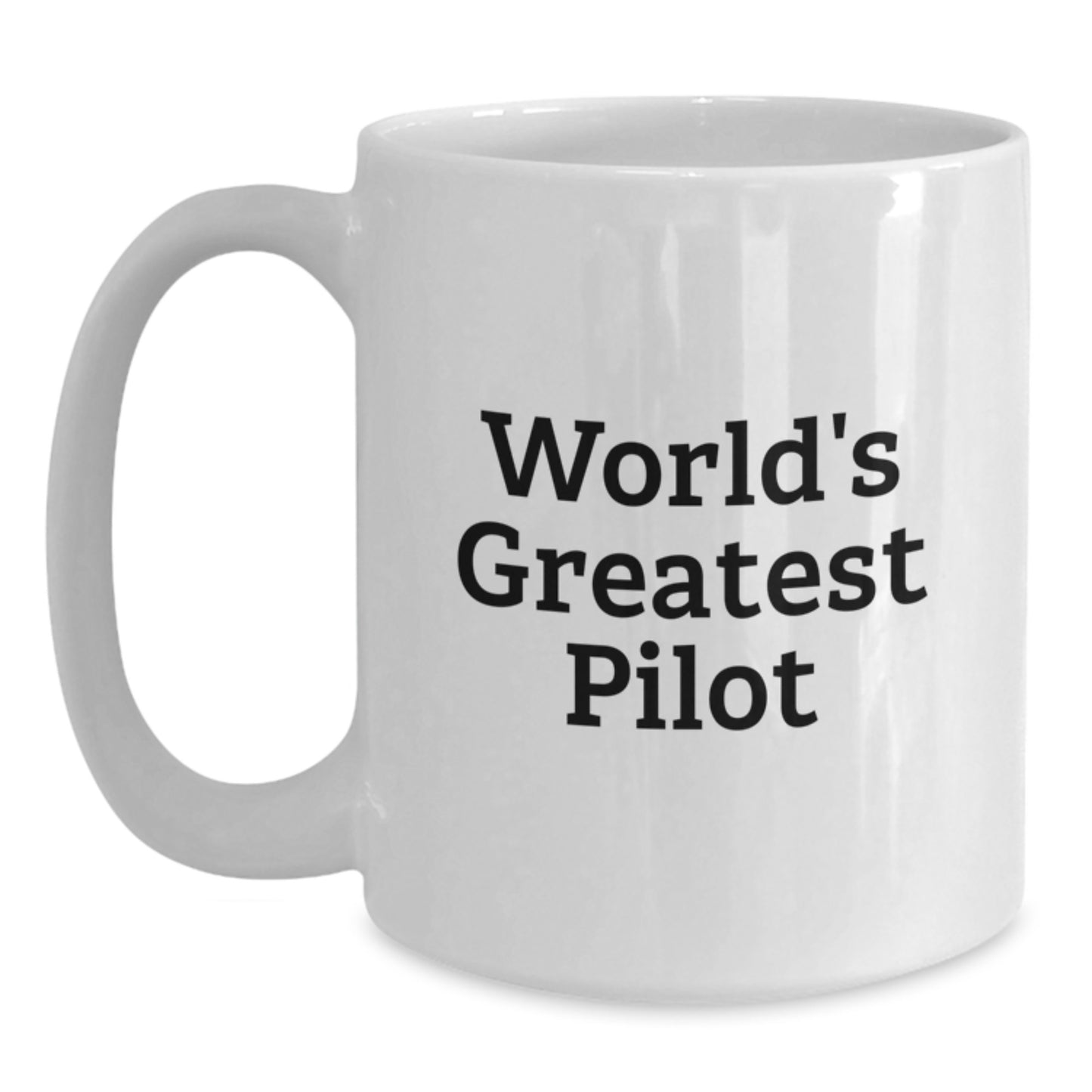 Funny Pilot Gifts, Unique White Coffee Mug for Pilot Enthusiasts, Best Christmas Unique Gifts from Friends to Pilots, 'The World's Greatest Pilot' - Main