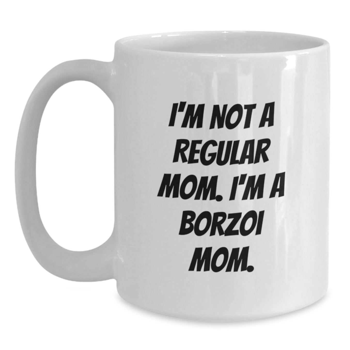 Funny Borzoi Dog Mom Gifts from Mom for Borzoi Dog Owners, White Coffee Mug, Graduation Unique, White Coffee Mugs for Borzoi Dog Lovers - Main