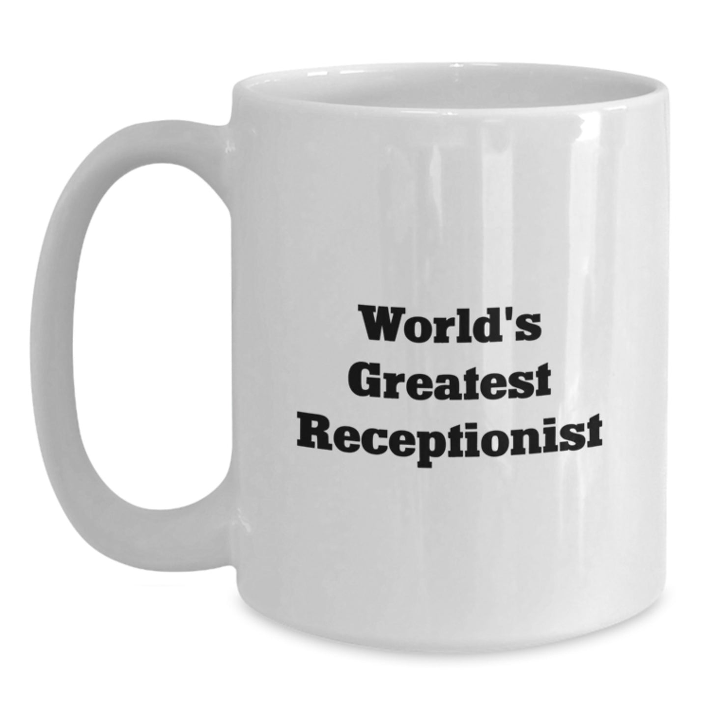 Funny World's Greatest Receptionist Quotes White Coffee Mug Gifts for Dad on Father's Day from Family - Main