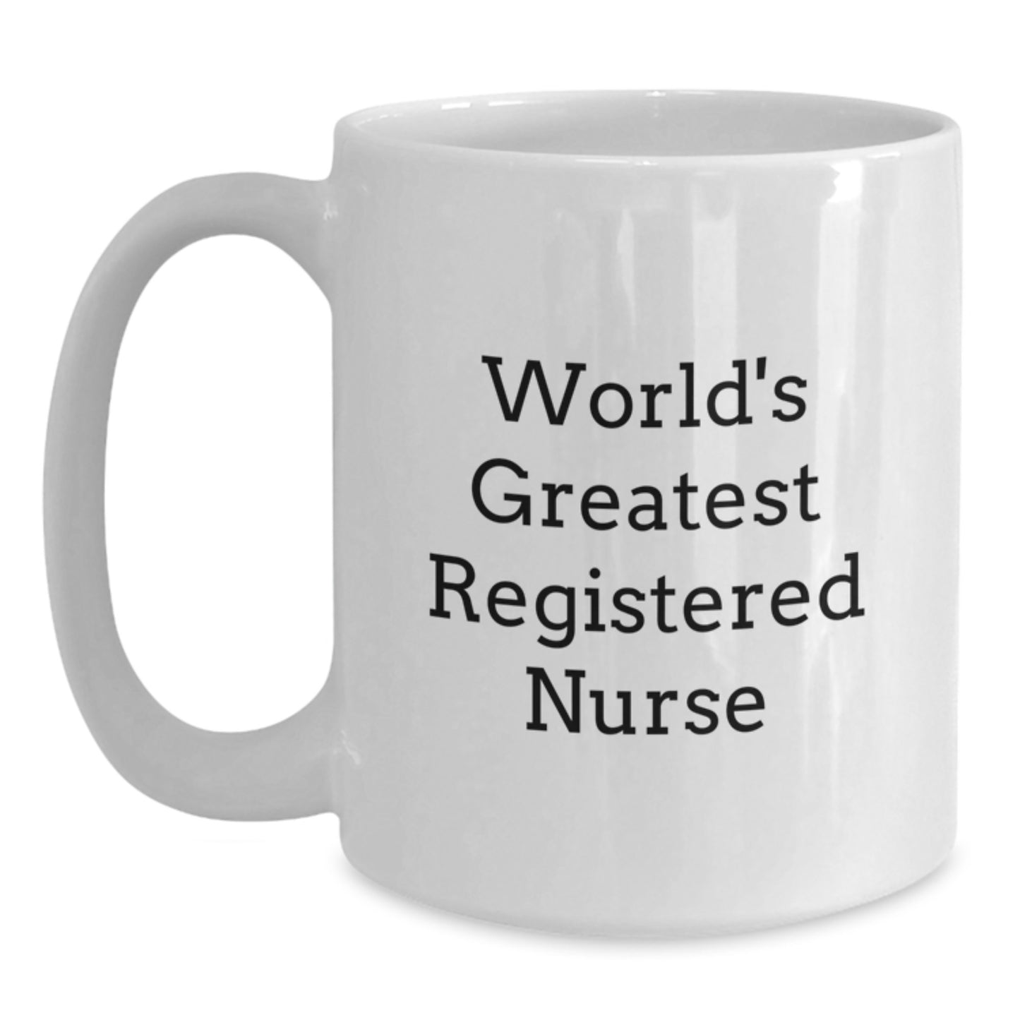 Gifts for Registered Nurses, Inspirational, Funny Quote White Coffee Mug, Christmas Unique Gifts, Gifts from Family, Friends, Coworkers, Men, Women - Main