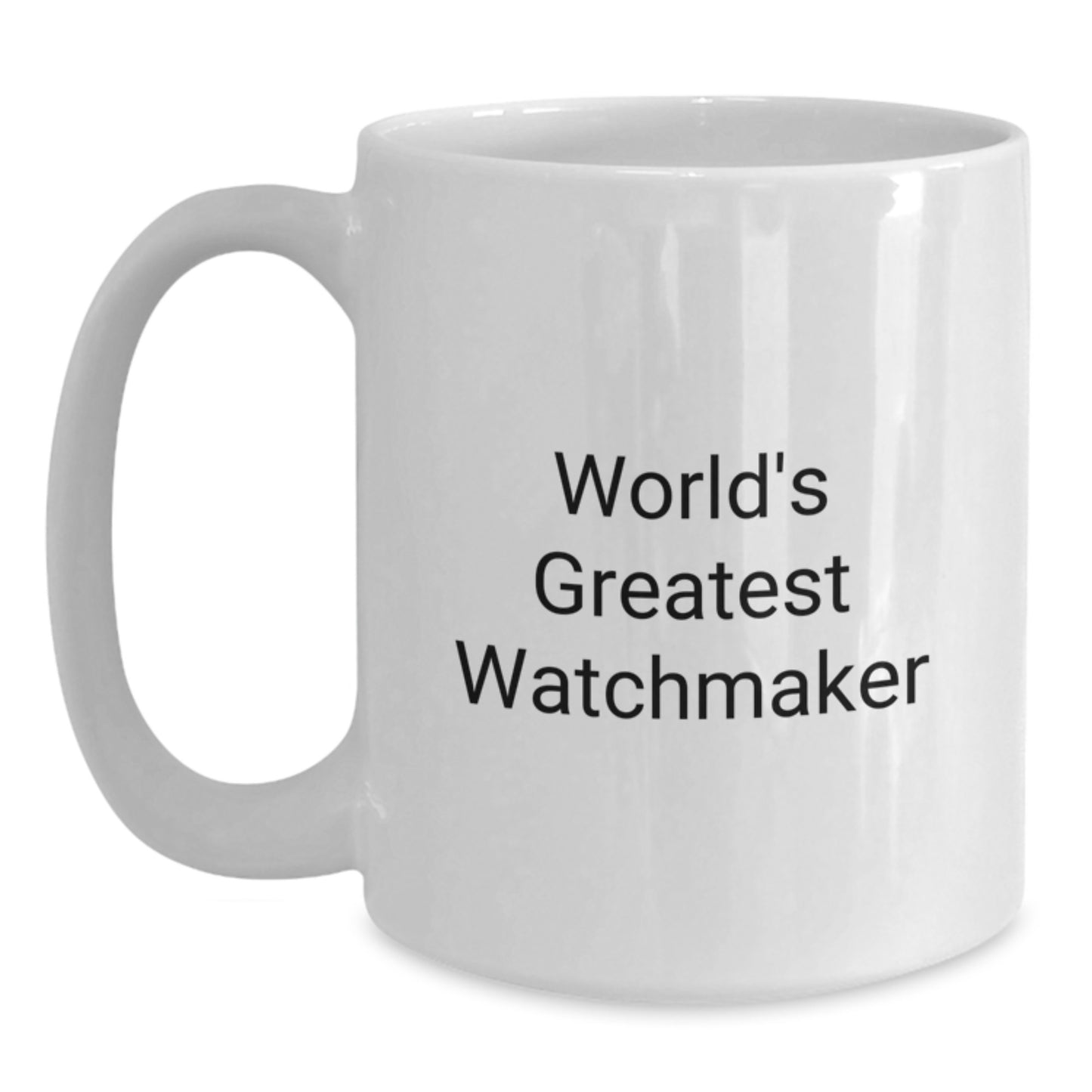 Funny Watchmaker Gifts for Men from World's Greatest Watchmaker, Unique White Coffee Mug for Graduation - Main