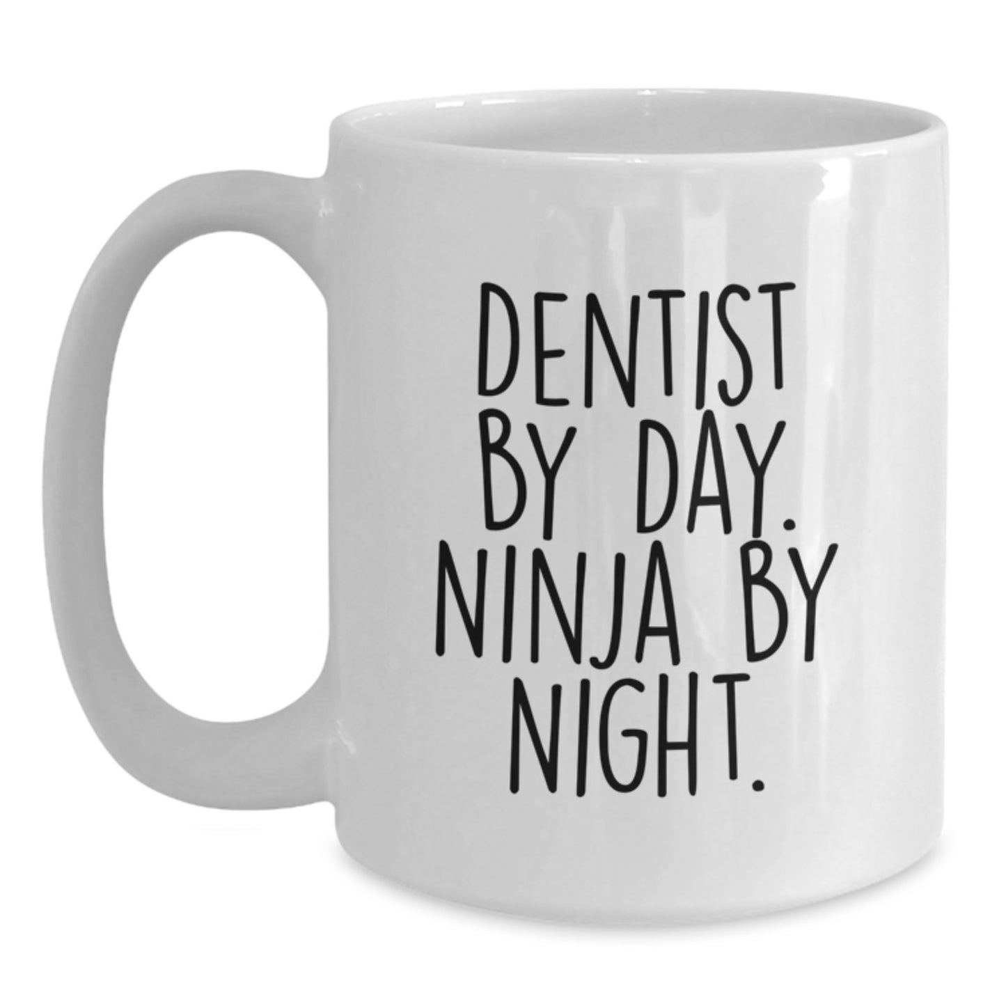 Funny Dentist Gifts from Friends, White Coffee Mug, Dentist By Day Ninja By Night Christmas Unique Gifts for Men - Main