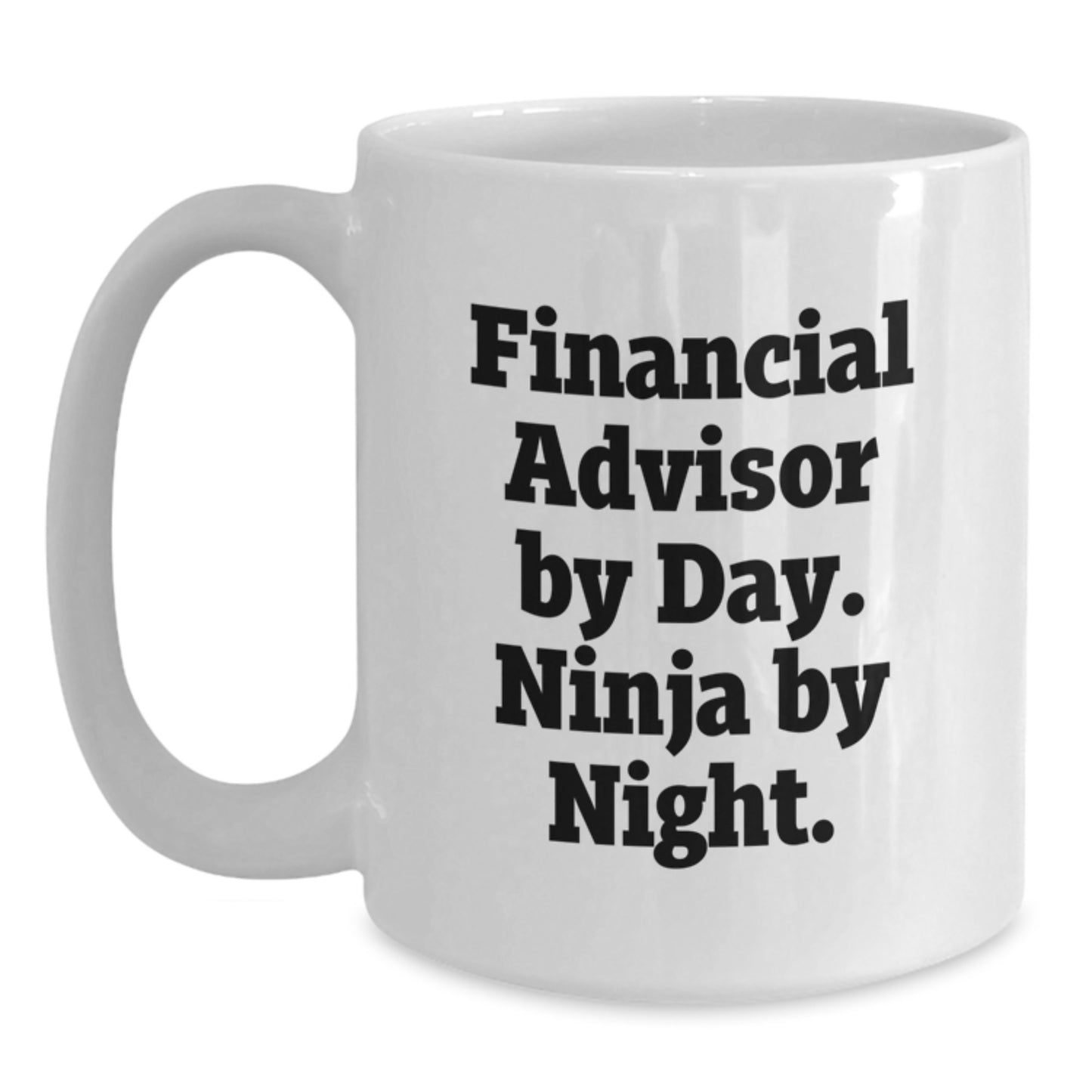 Financial Advisor Humor Gifts from Friends, Gifts for Financial Advisors, Ninja Mug for Graduation - Main