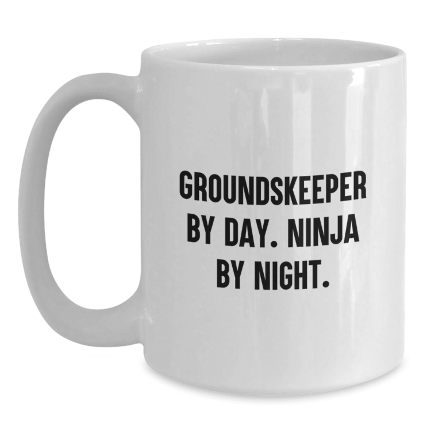 Funny groundskeeper Gifts from Friends for Graduation Unique White Coffee Mugs By Day Ninja By Night. - Main