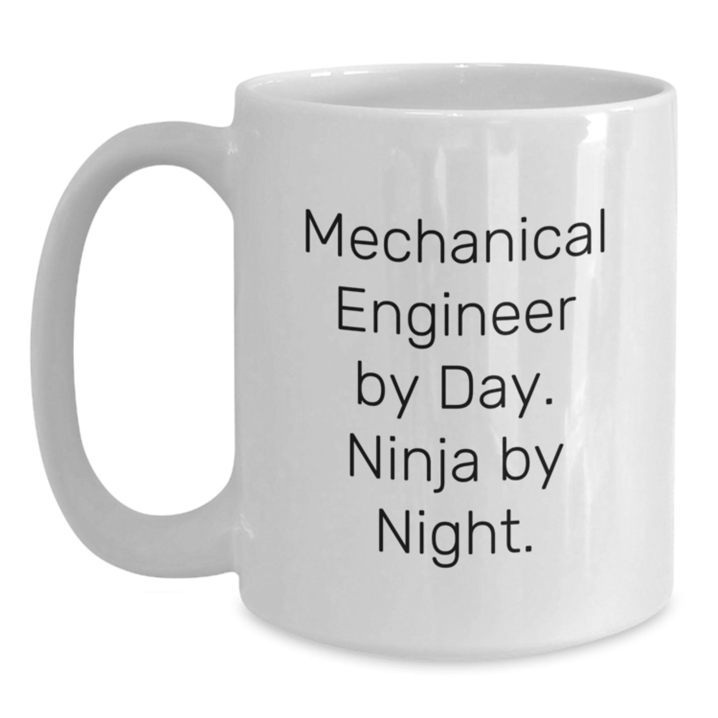 Birthday Gift for Her Mechanical Engineer Mug Ninja White 11oz - Main