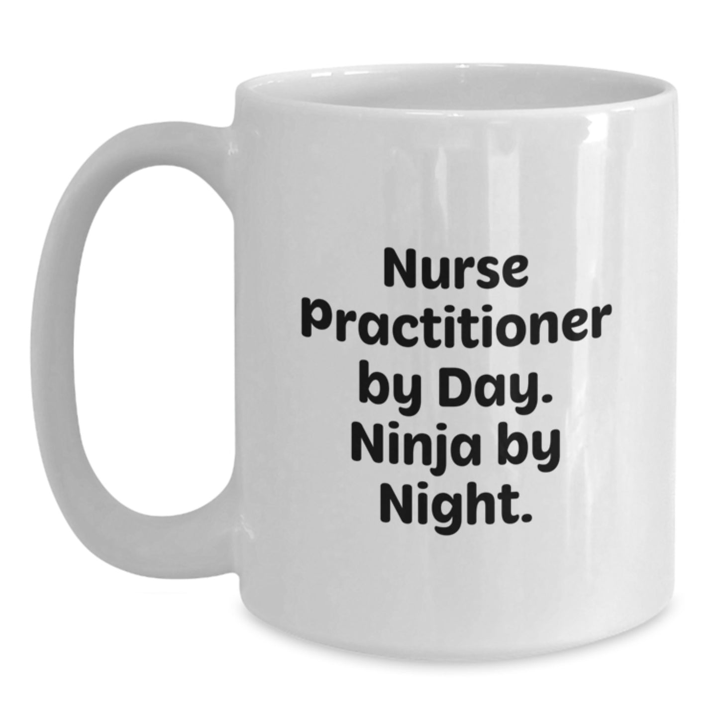 Nurse Practitioner Gifts from Friends, Unique White Coffee Mug Christmas Ideas for Nurse Practitioner By Day. Ninja By Night. - Main