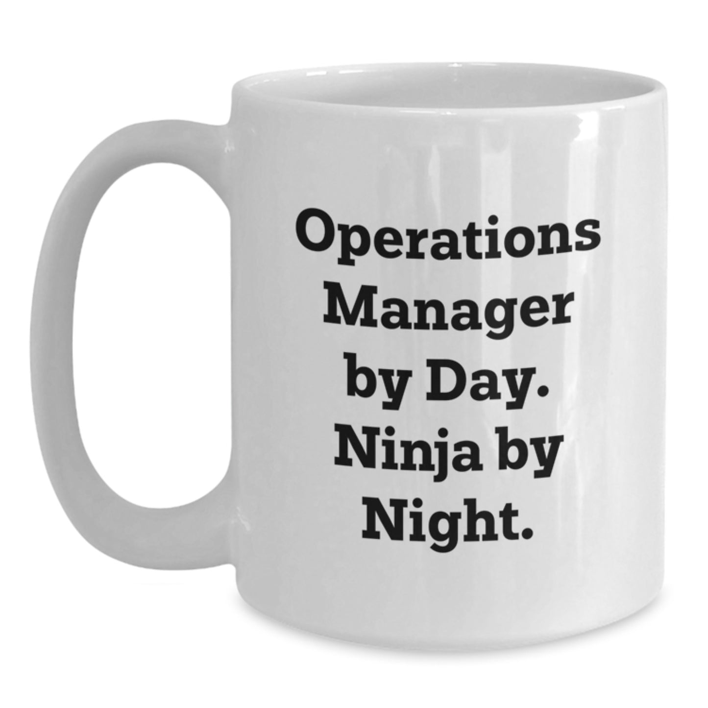 Funny Quotes for Operations Manager White Coffee Mug, Gifts from Friends to Operations Manager, Christmas Unique Gifts - Main