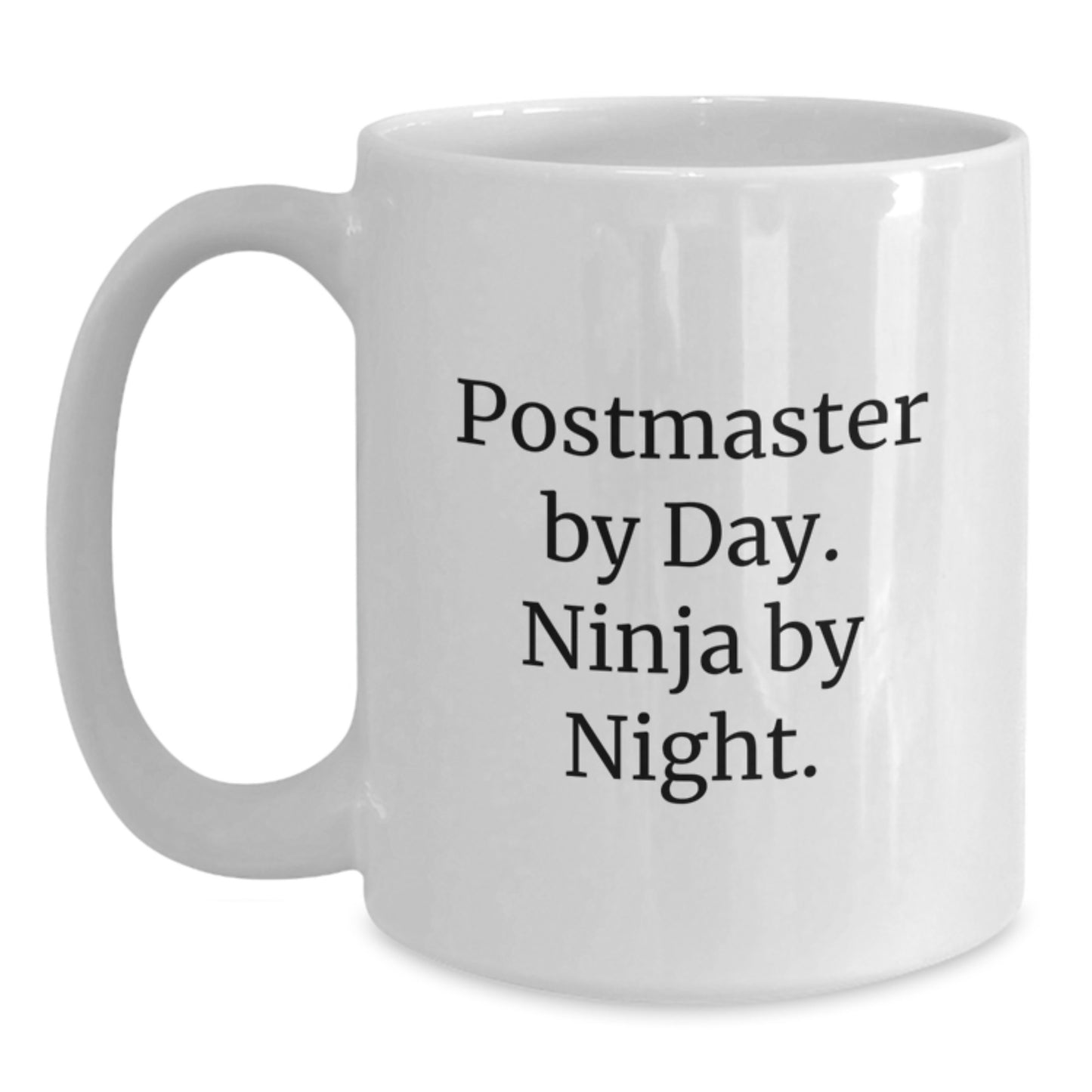 Postmaster Gifts from Friends, Funny White Coffee Mug, Inspirational Quote for Graduation, Gifts for Postmaster - Main
