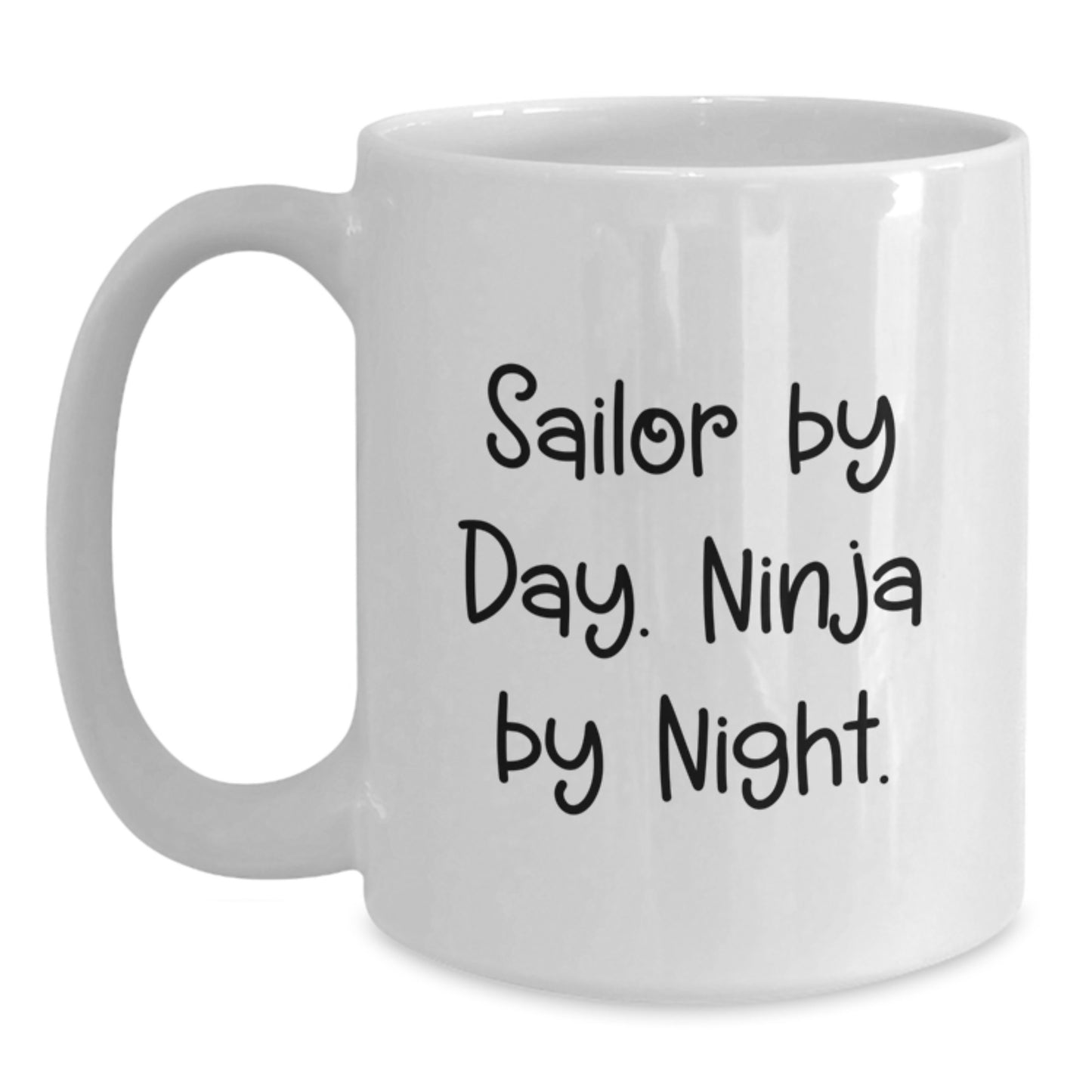 Sailor Gifts Funny White Coffee Mug for Sailor By Day Ninja By Night, Unique Graduation Gifts from Friends to Family - Main
