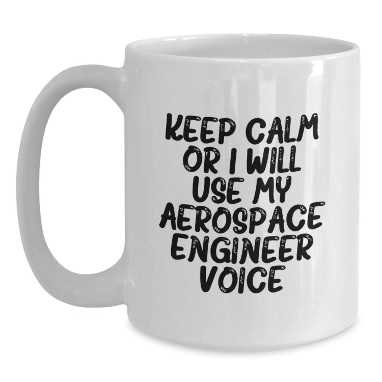 Funny Aerospace Engineer White Coffee Mugs for Friends - Gifts from Men to Aerospace Engineer, Unique Christmas Unique Gifts for Men, Funny White Coffee Mug - Main