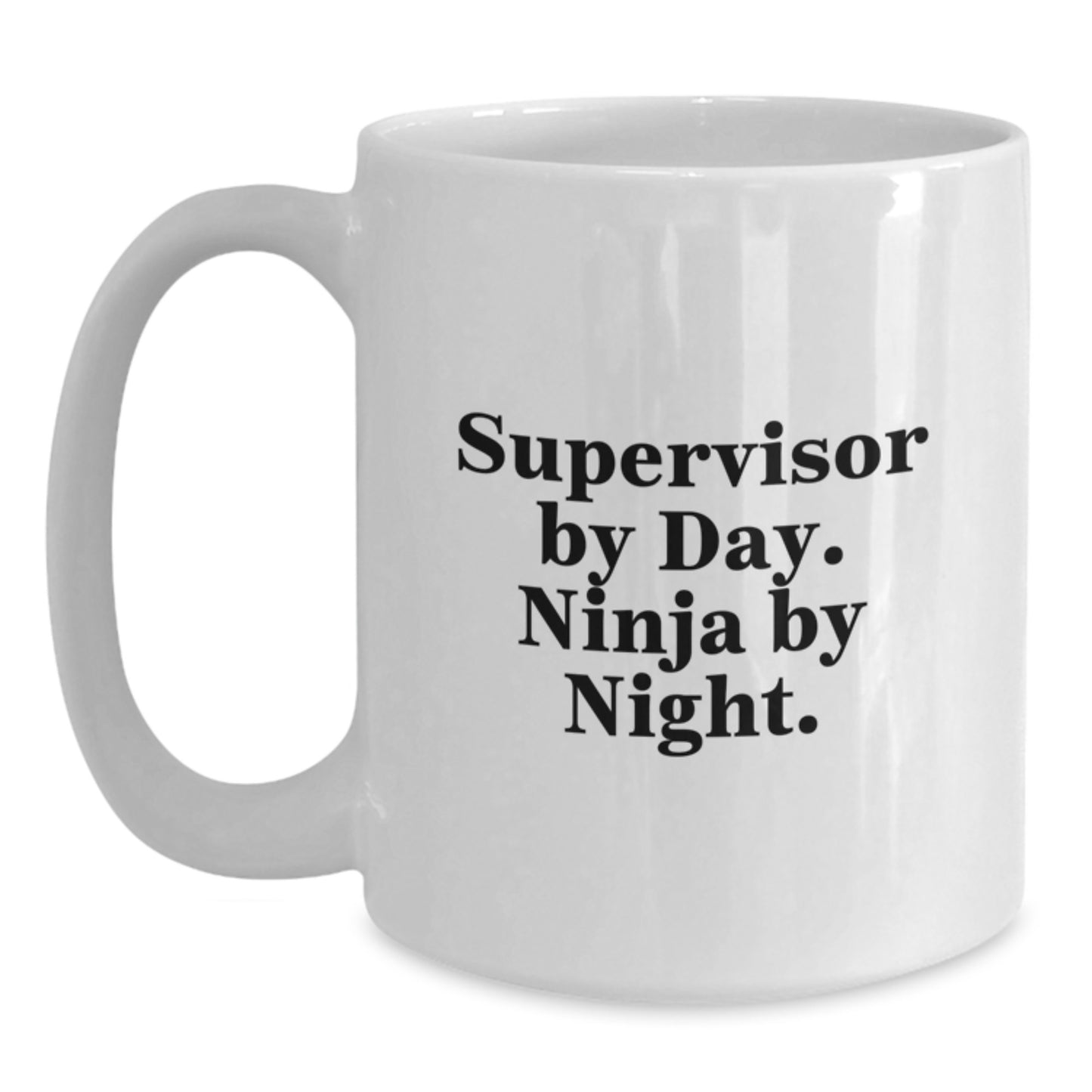 Funny Supervisor Gifts from Friends - Supervisor By Day Ninja By Night White Coffee Mug, Ideal Gift for Supervisor's Graduation - Main