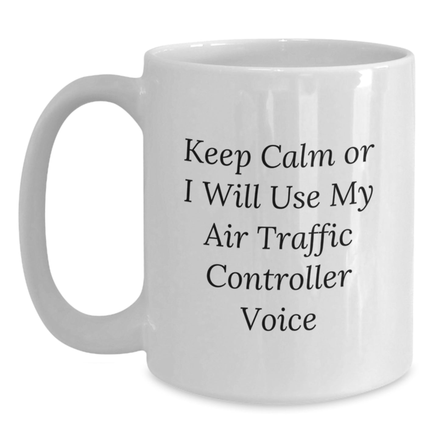 Air Traffic Controller White Coffee Mug Funny Valentine's Gifts From Men to Friends - Main