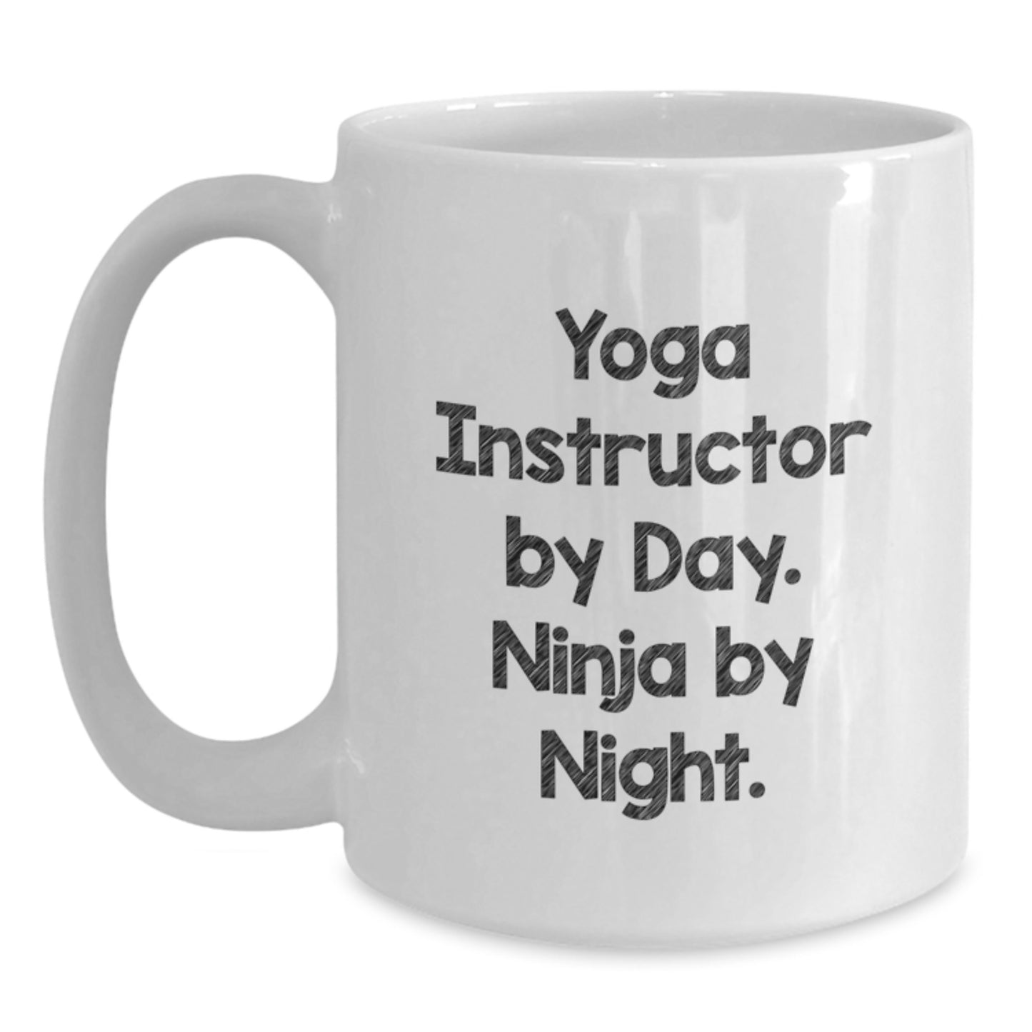 Funny Yoga Instructor Gifts from Friends, Valentine's Unique White Coffee Mug for Yoga Instructor By Day. Ninja By Night., 11oz or 15oz Ceramic Mug - Main