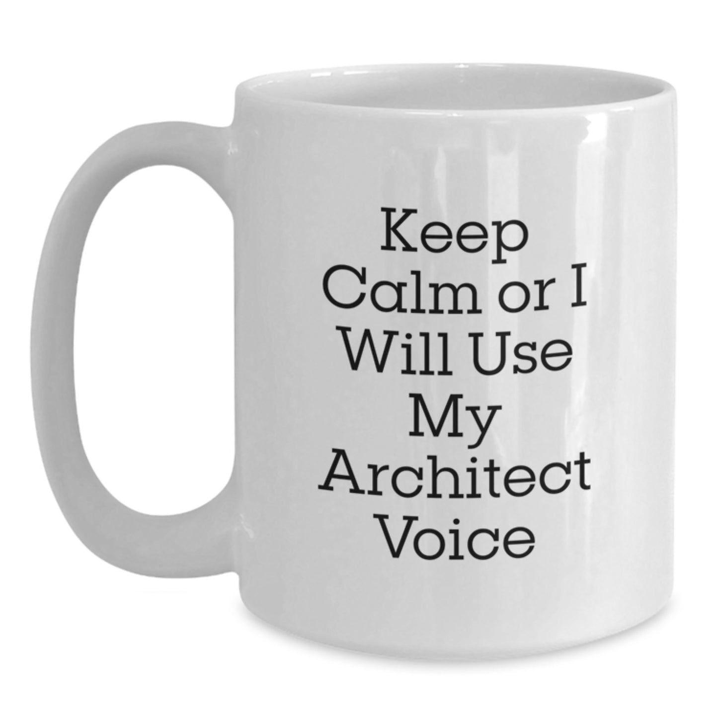 Funny Architect Quotes Gifts from Men to Dad on Father's Day - White Ceramic Coffee Mug for Architects - Main